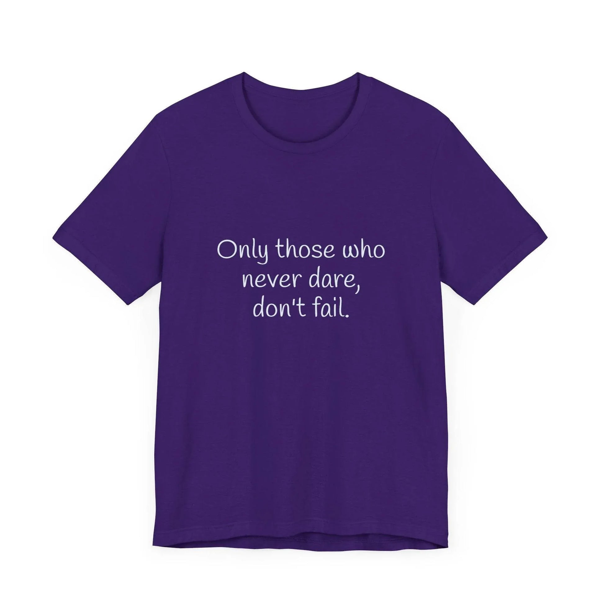 Inspirational Unisex Short Sleeve Tee - Only those who never dare - The Dreamer's Bookshop.