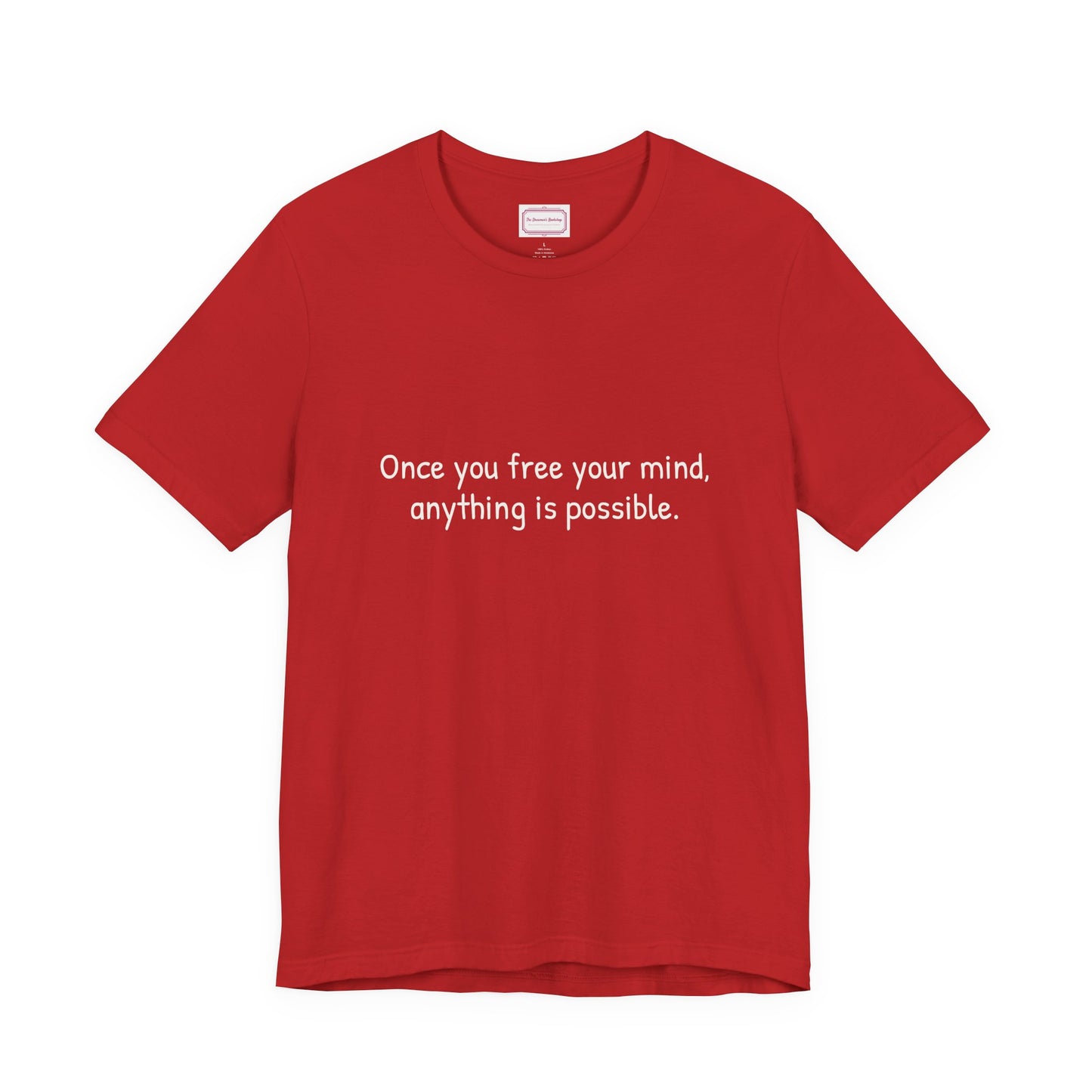 Inspirational Unisex T-shirt - Once you Free