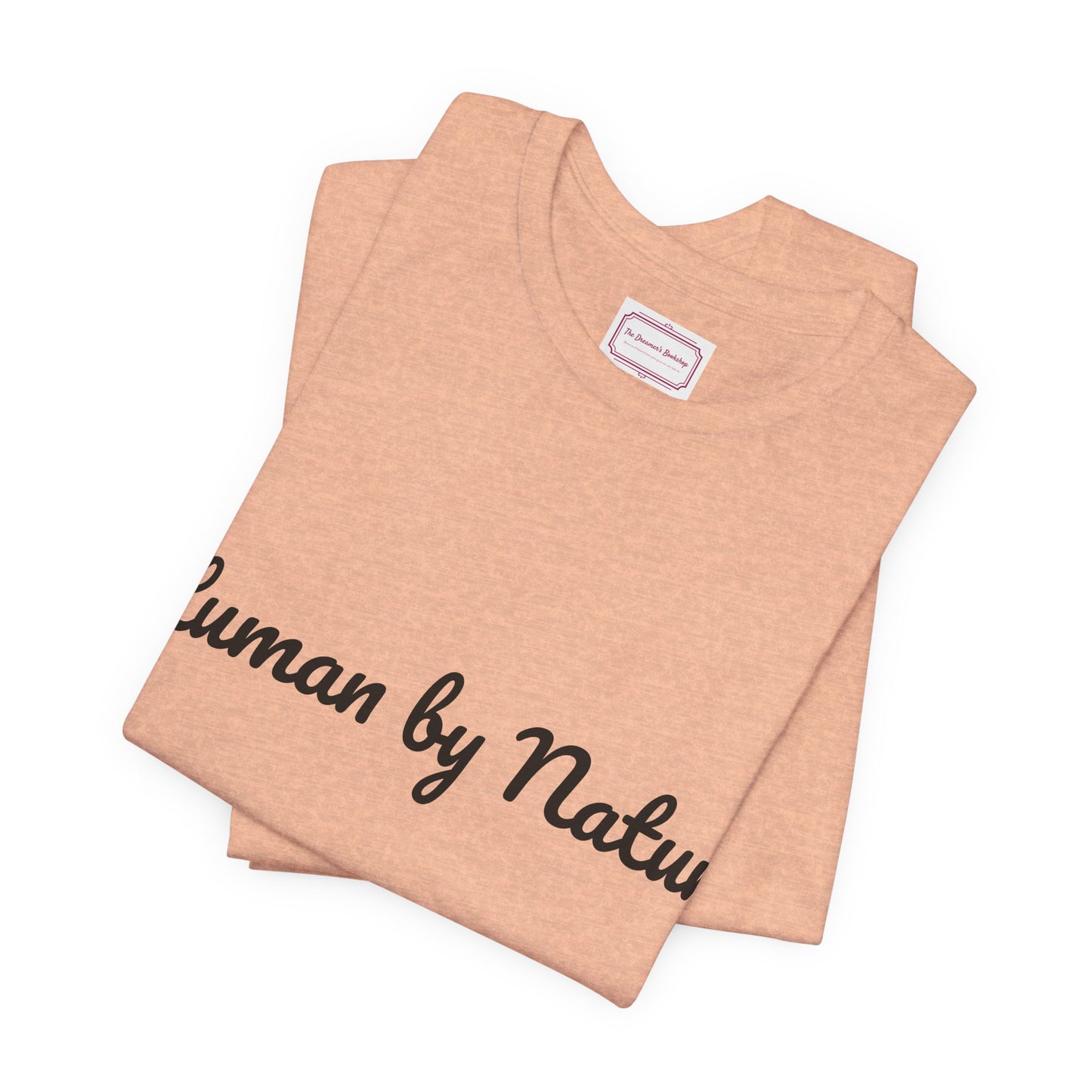 Inspirational Unisex T-shirt - Human by Nature