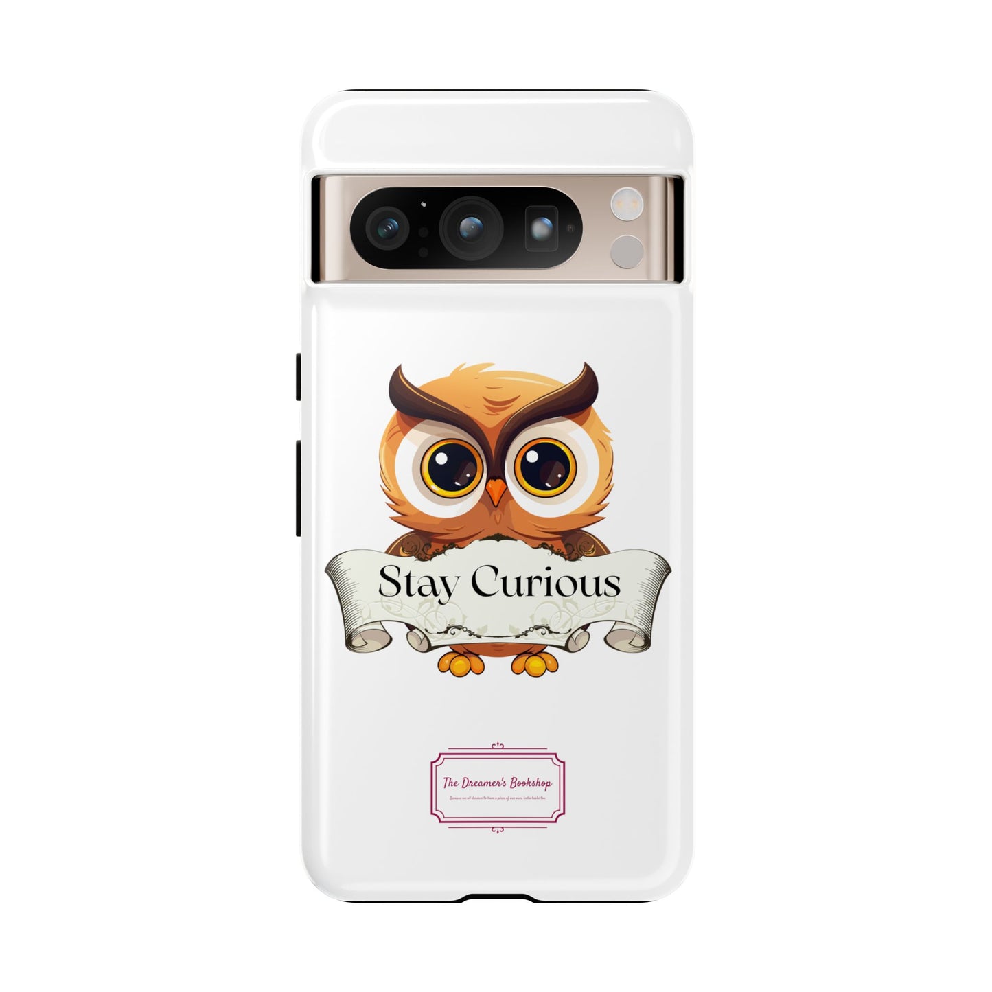 Google - Artistic Phone Case with Stay Curious - The Dreamer's Bookshop Design - Tough Cases