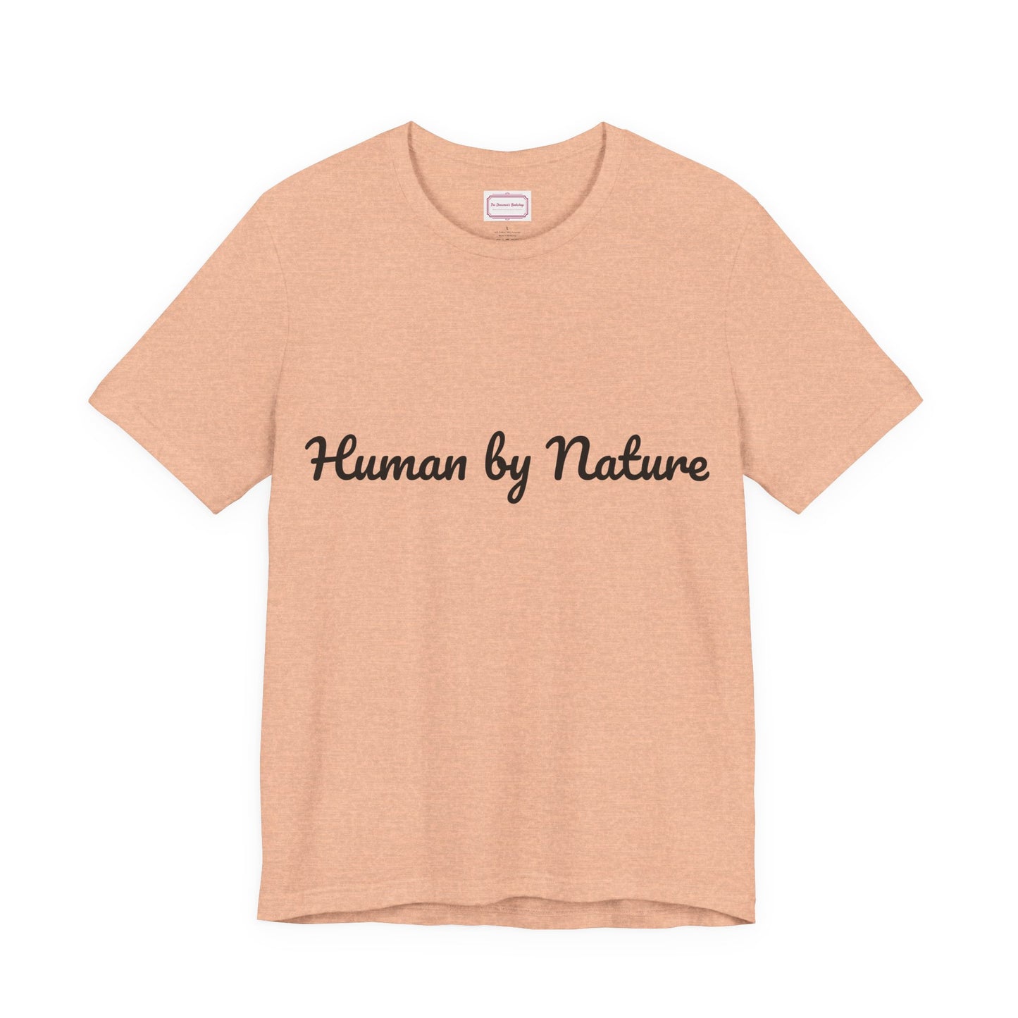 Inspirational Unisex T-shirt - Human by Nature