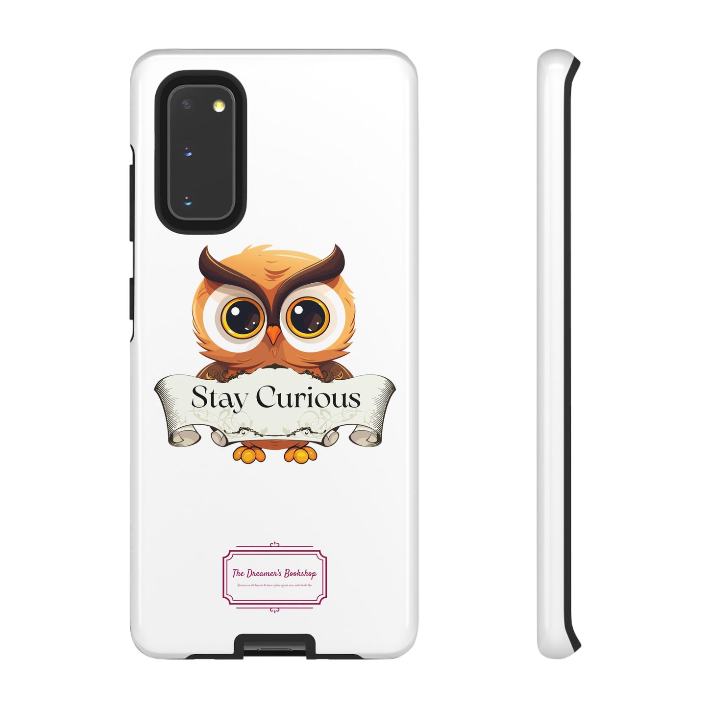 Inspired Phone Case with Stay Curious - The Dreamer's Bookshop Design