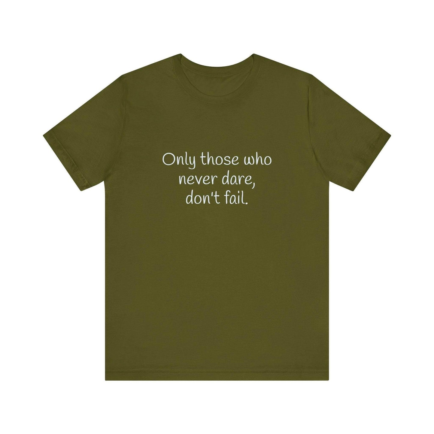 Only those who never fail Inspirational T-Shirt | Unisex Short Sleeve Tee - The Dreamer's Bookshop.