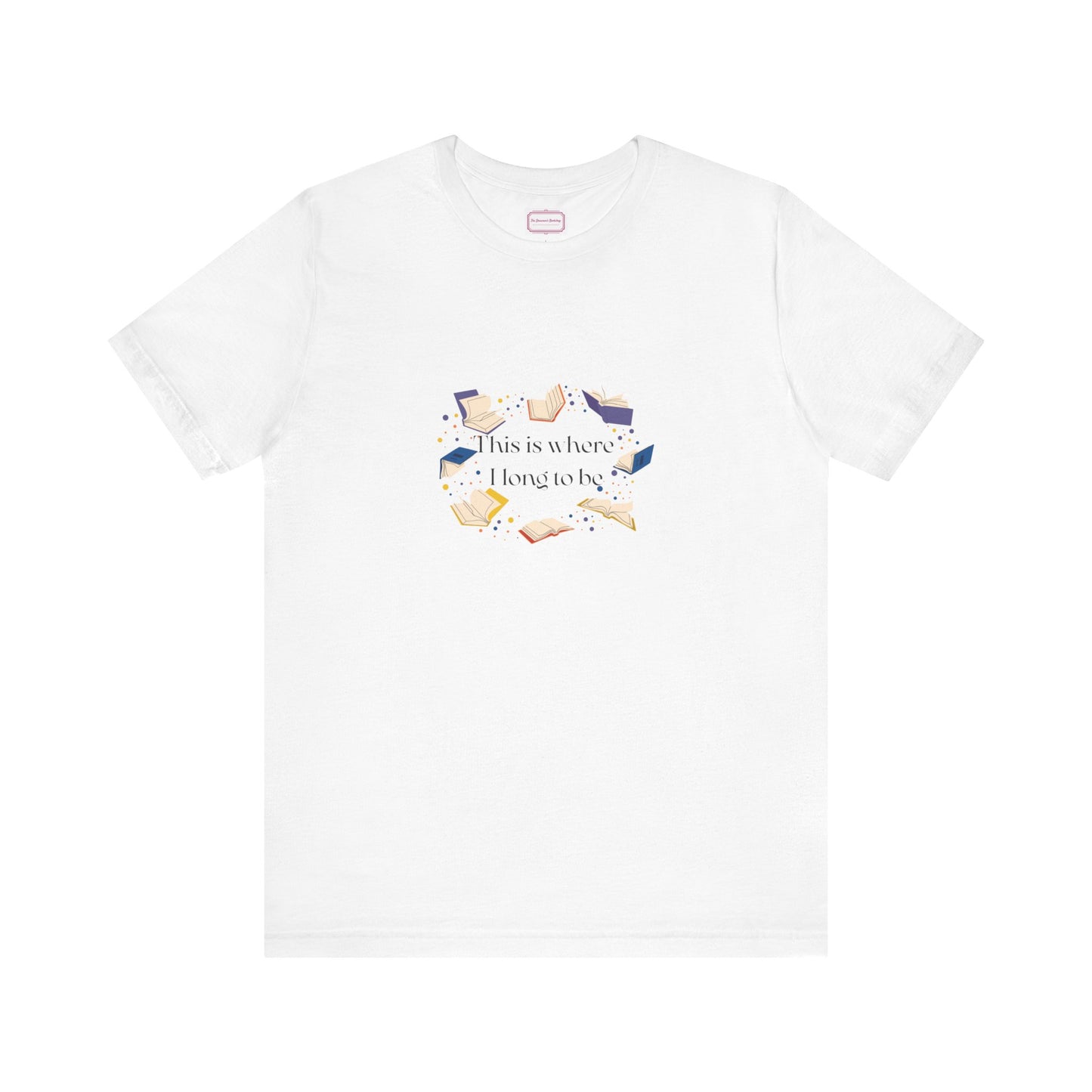 Inspirational Unisex T-shirt - Where I Long to Be