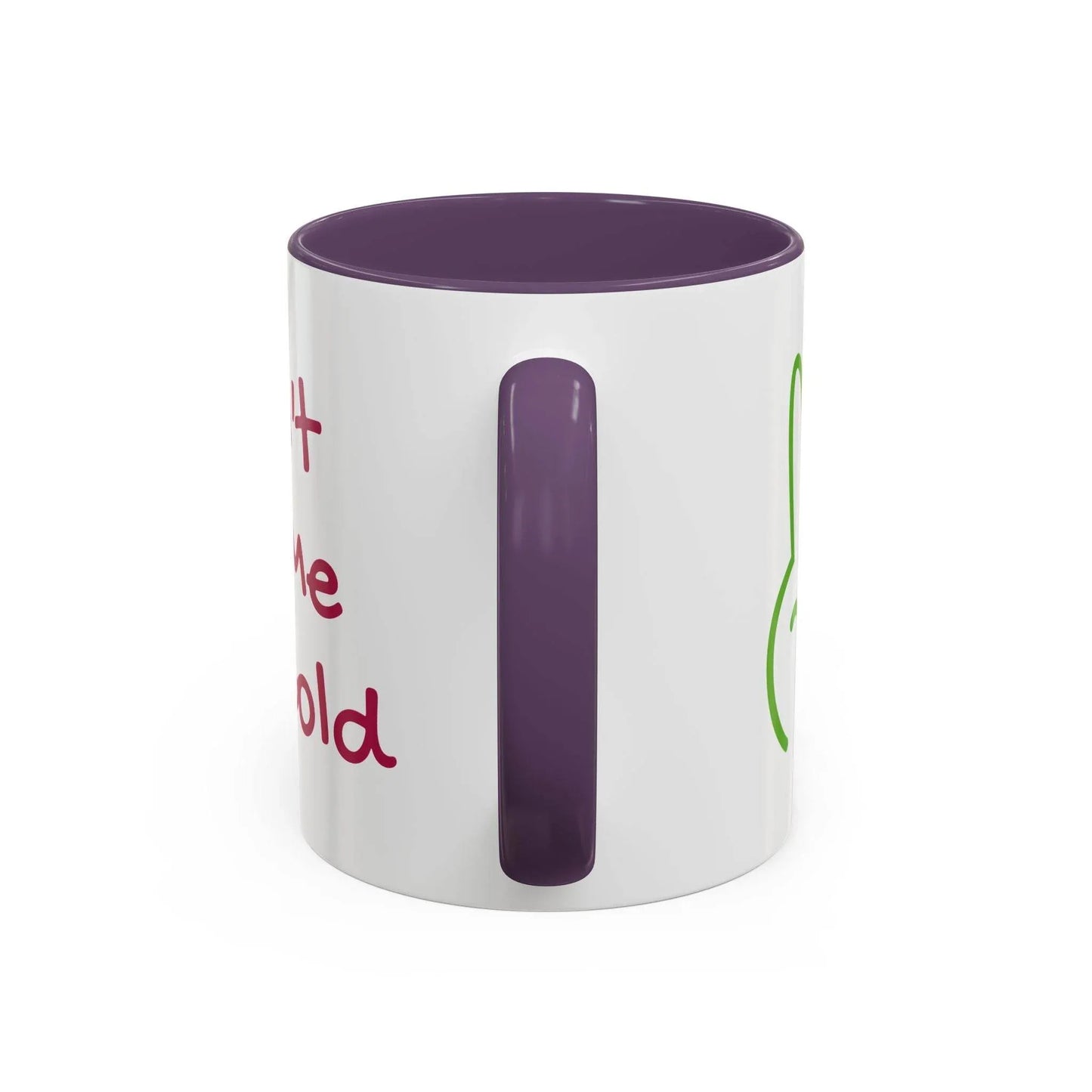 Funny Accent Coffee Mug - 'Don't Let Me Get Cold' - Perfect Gift for Coffee Lovers - The Dreamer's Bookshop.