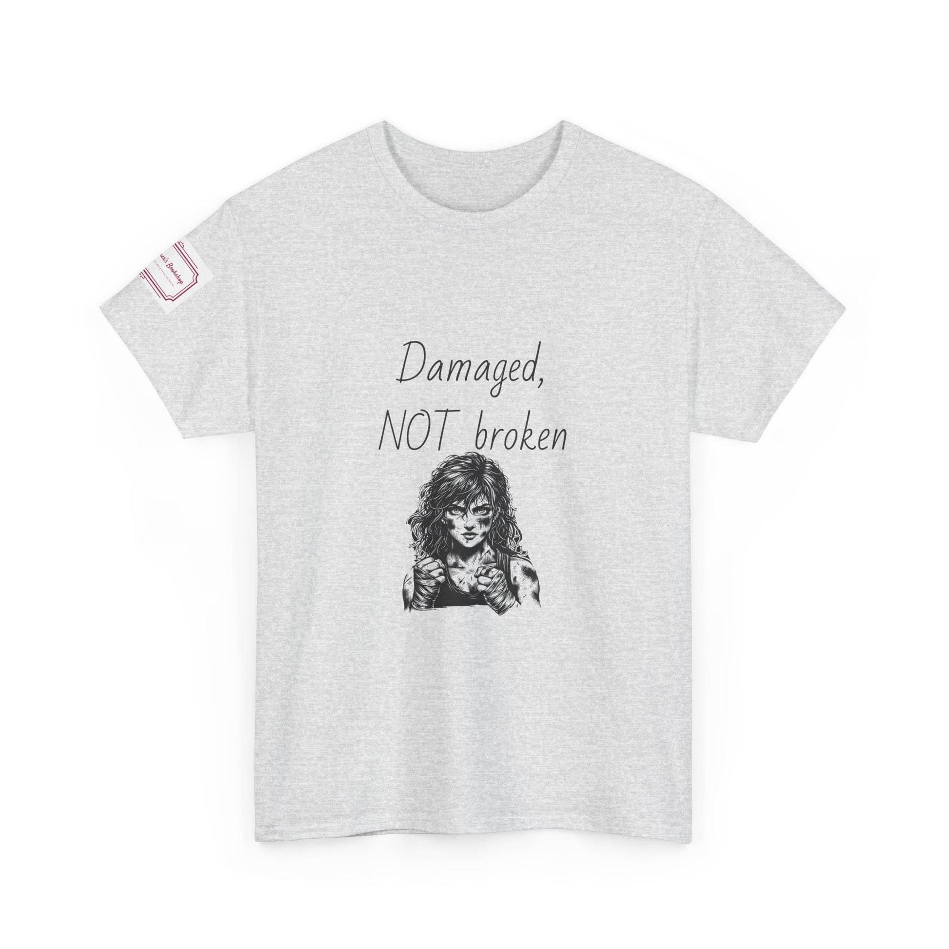 Damaged, NOT broken - Inspirational Unisex Heavy Cotton Tee - The Dreamer's Bookshop.