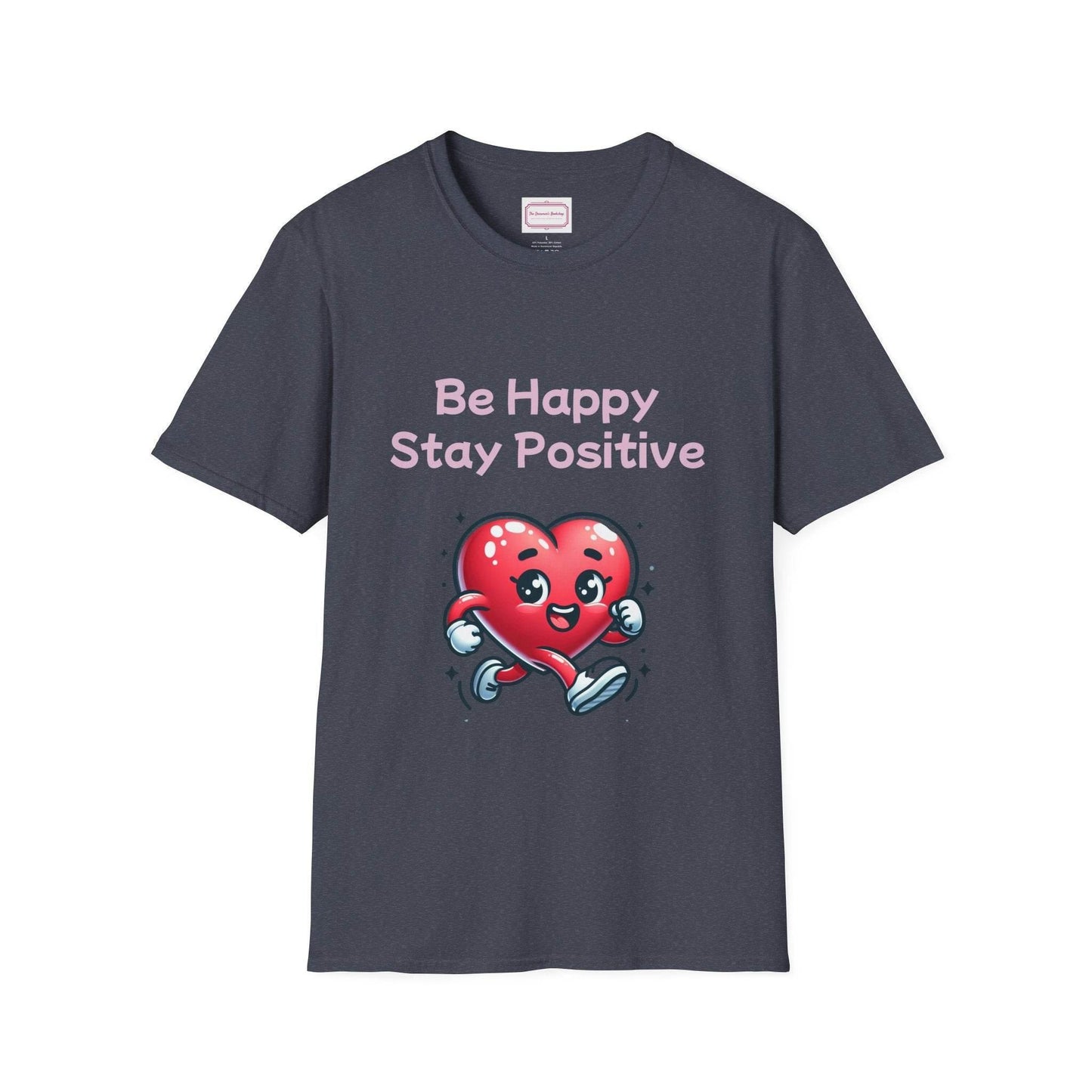 Be Happy Stay Positive T-Shirt - Unisex Softstyle Graphic Tee - The Dreamer's Bookshop.