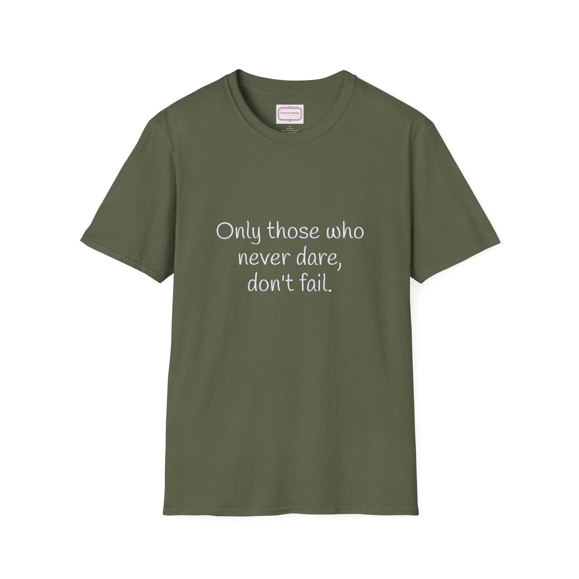 Inspirational Unisex Softstyle T-Shirt - Only those who never dare - The Dreamer's Bookshop.