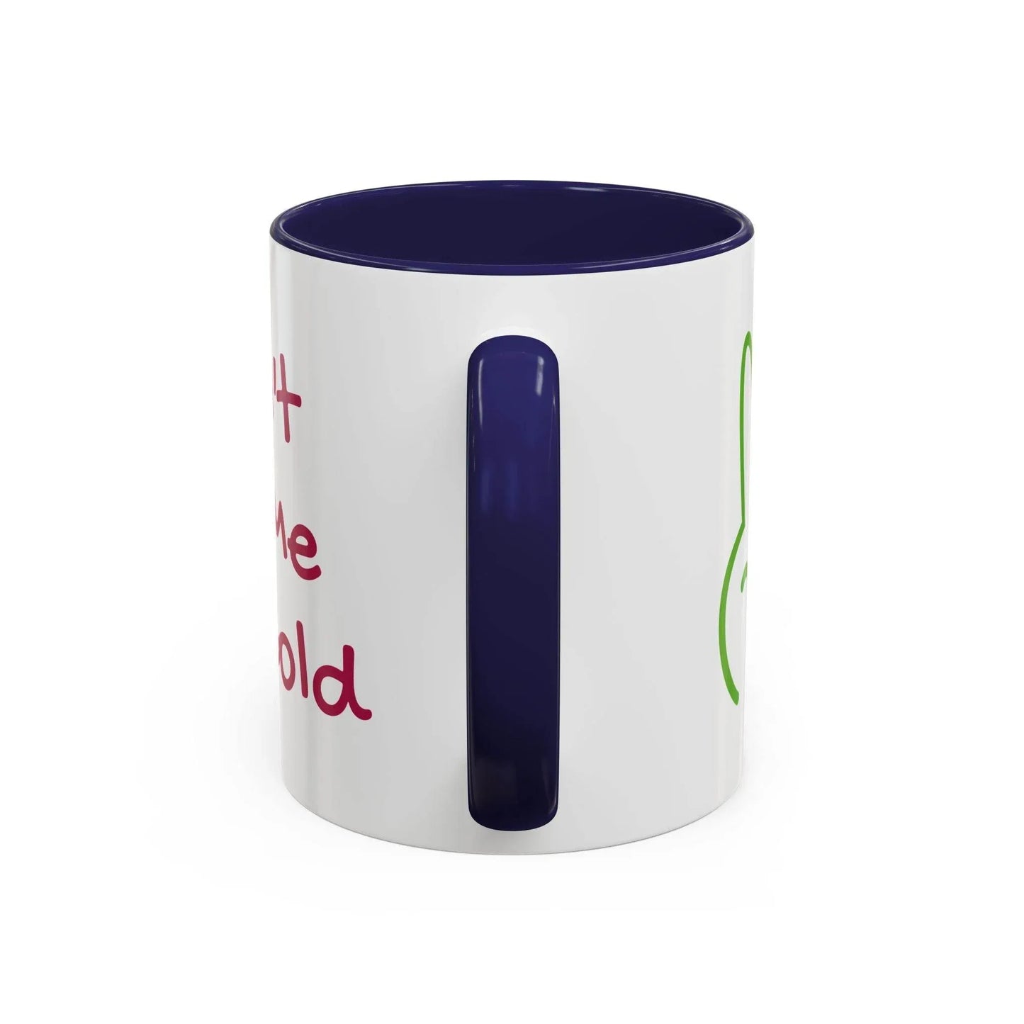 Funny Accent Coffee Mug - 'Don't Let Me Get Cold' - Perfect Gift for Coffee Lovers - The Dreamer's Bookshop.