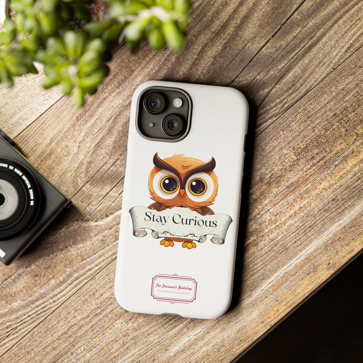Inspired Phone Case with Stay Curious - The Dreamer's Bookshop Design