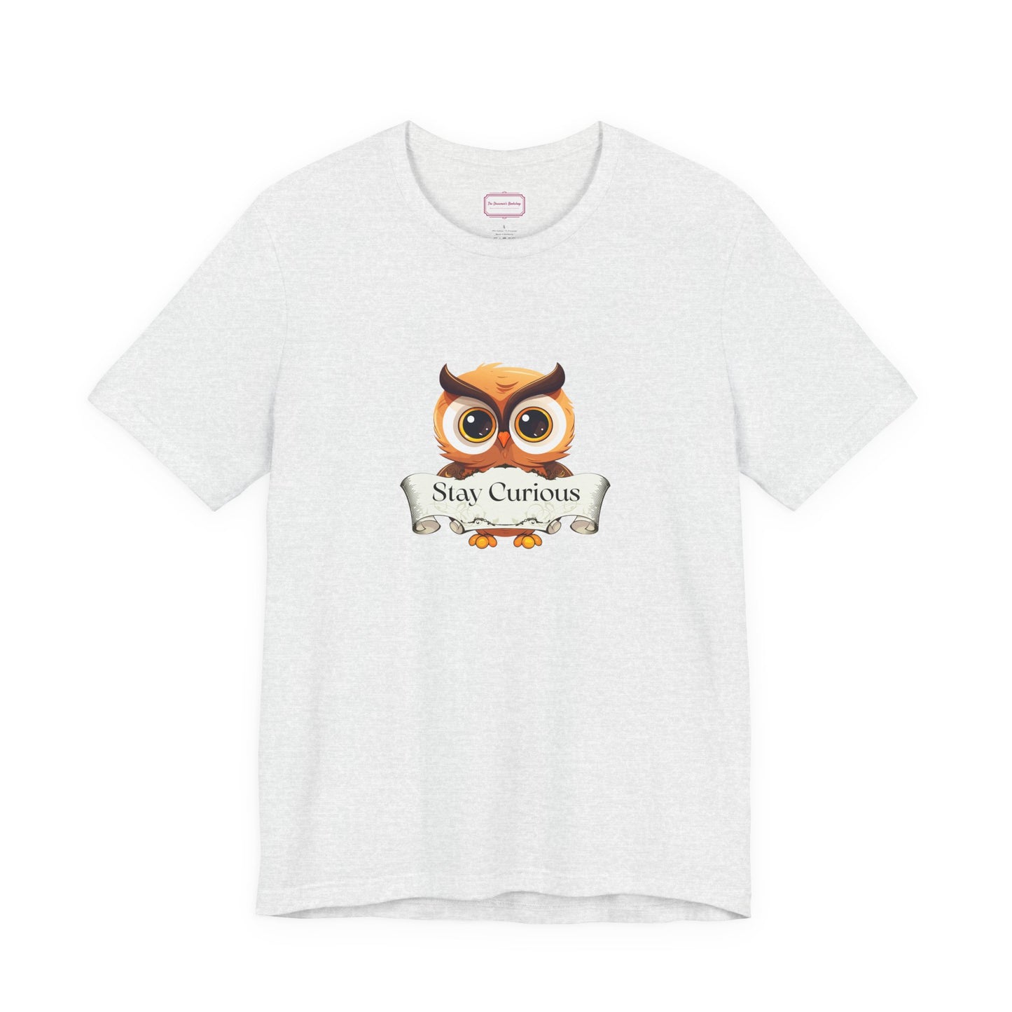 Inspirational Unisex T-shirt - Stay Curious