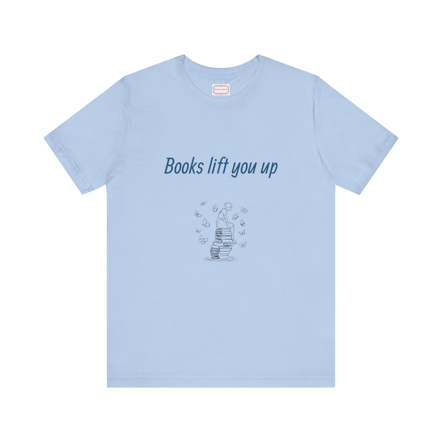 Inspirational Unisex T-shirt - Books Lift You Up