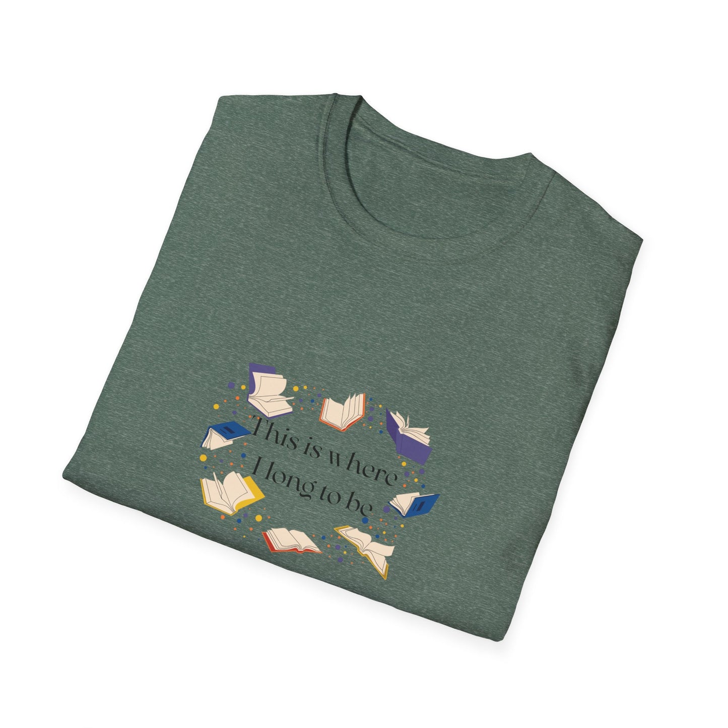 Inspirational Unisex Softstyle T-Shirt - Where I Long to Be