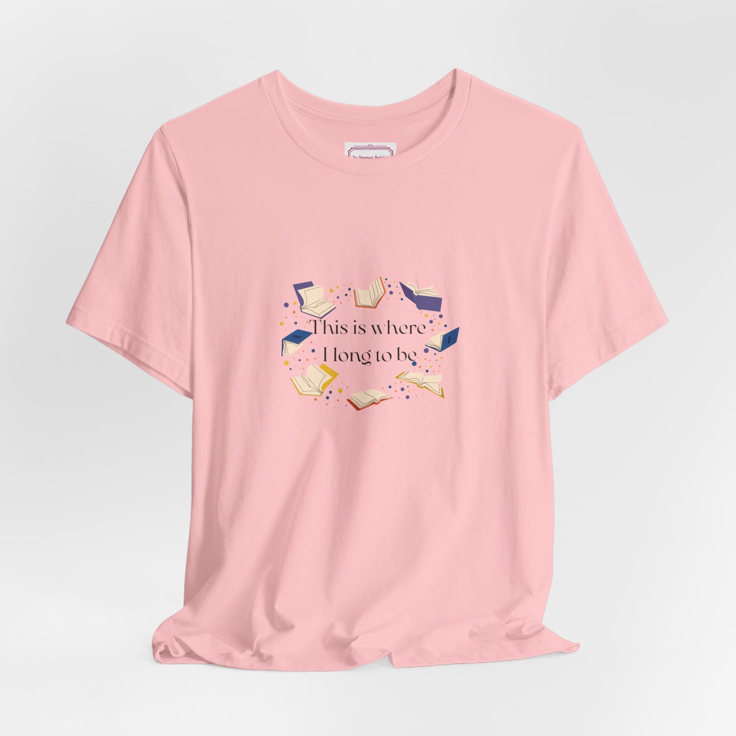 Inspirational Unisex T-shirt - Where I Long to Be