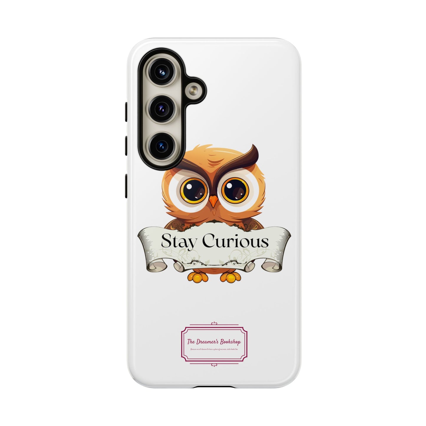 Inspired Phone Case with Stay Curious - The Dreamer's Bookshop Design