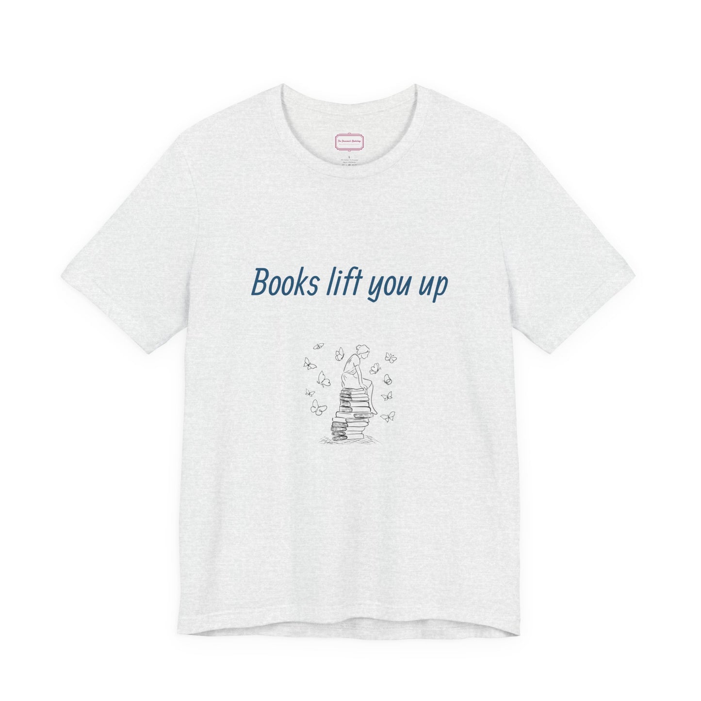 Inspirational Unisex T-shirt - Books Lift You Up