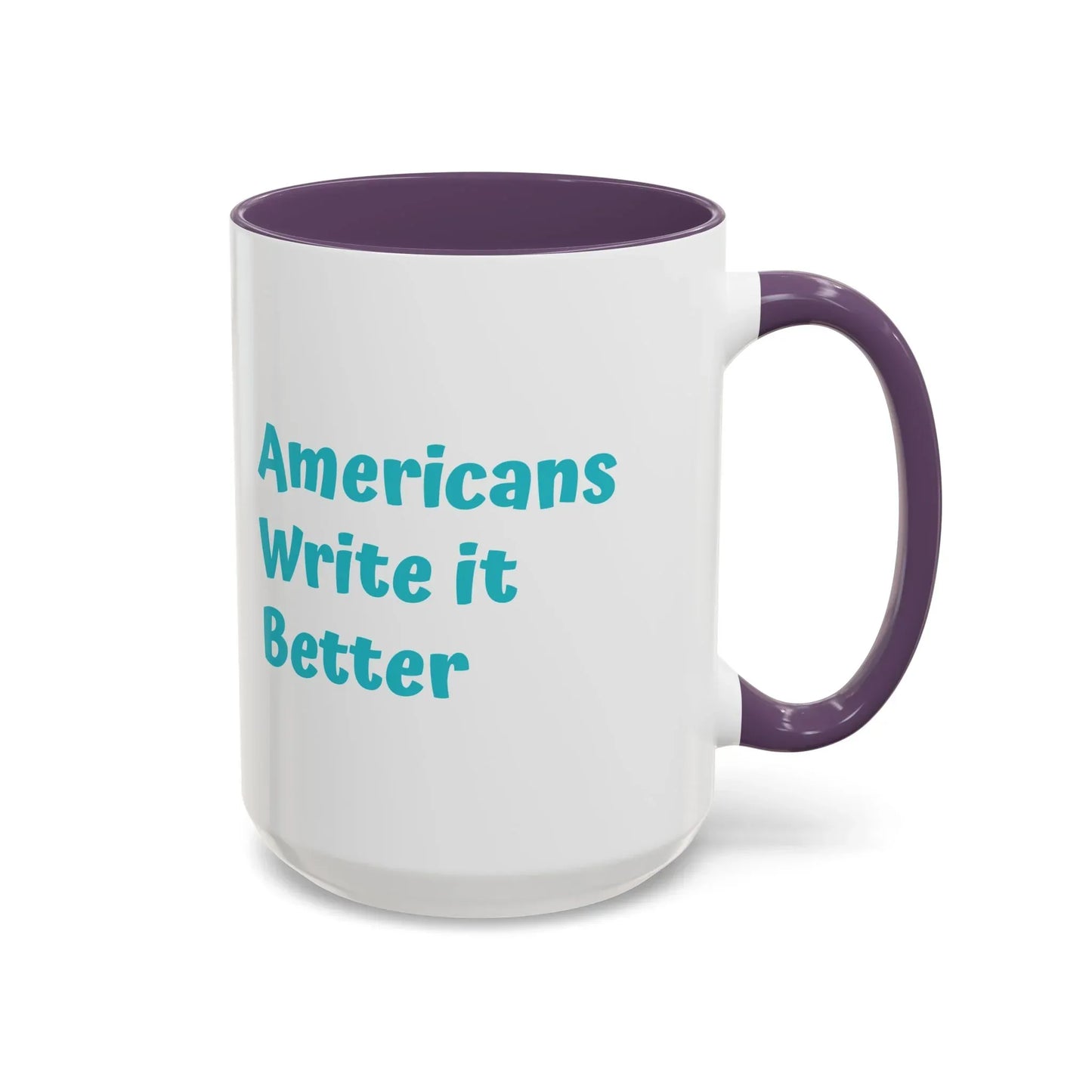 Americans Write it Better Coffee Mug - 11oz & 15oz - The Dreamer's Bookshop.
