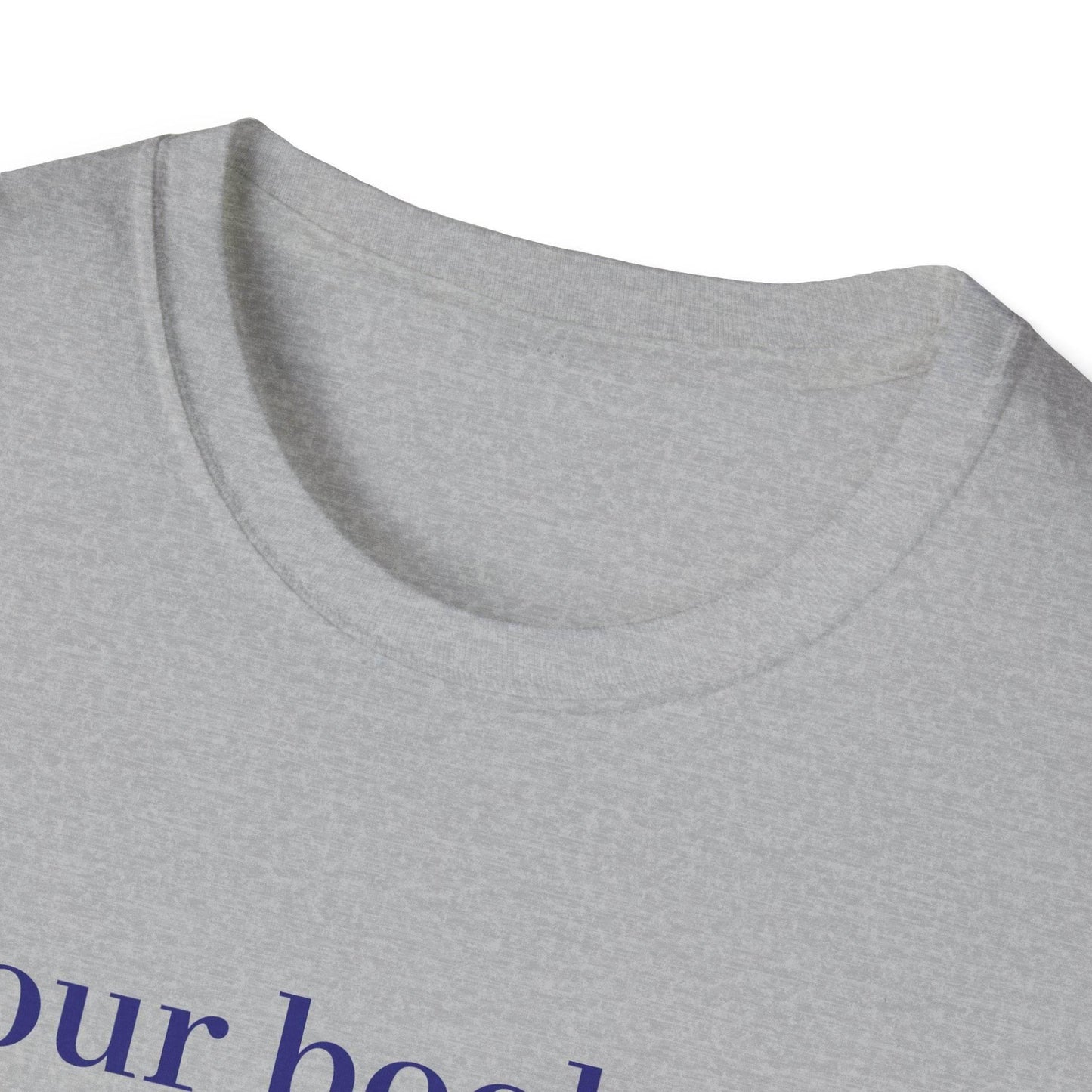 Inspirational Unisex Softstyle T-Shirt - 'In our bookshop' Motivational Design - The Dreamer's Bookshop.