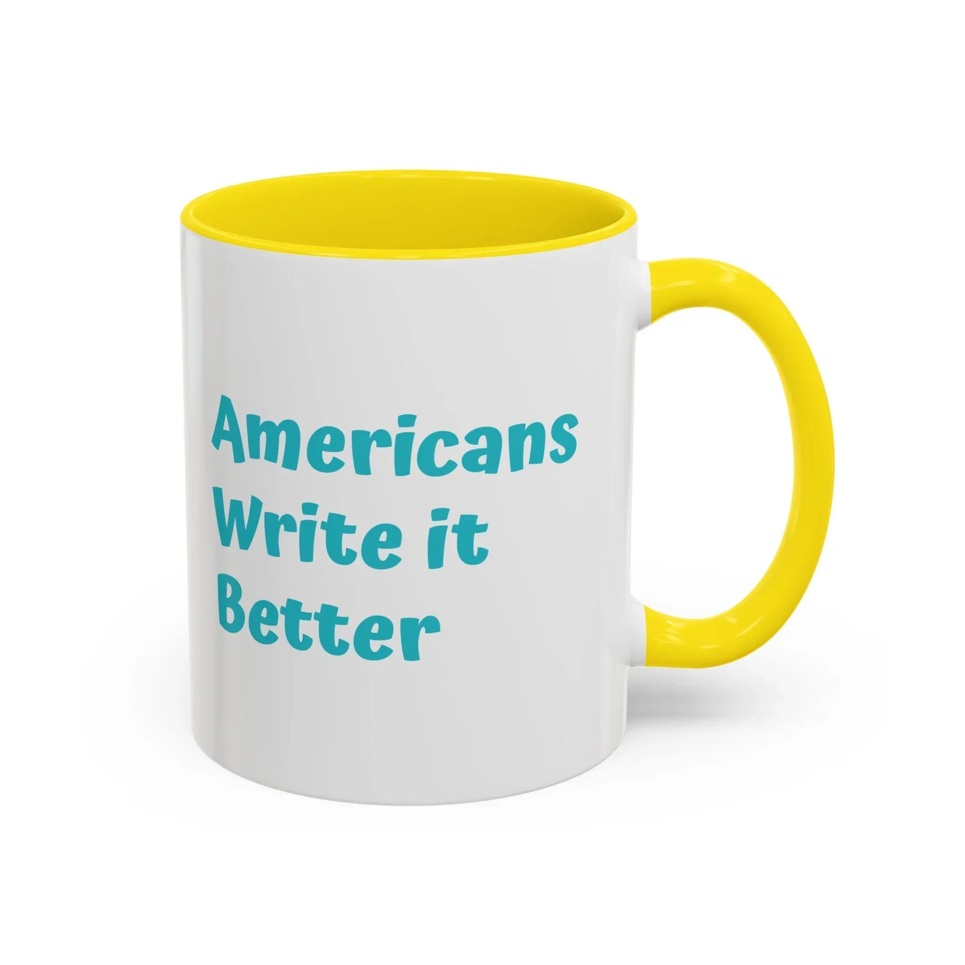 Americans Write it Better Coffee Mug - 11oz & 15oz - The Dreamer's Bookshop.