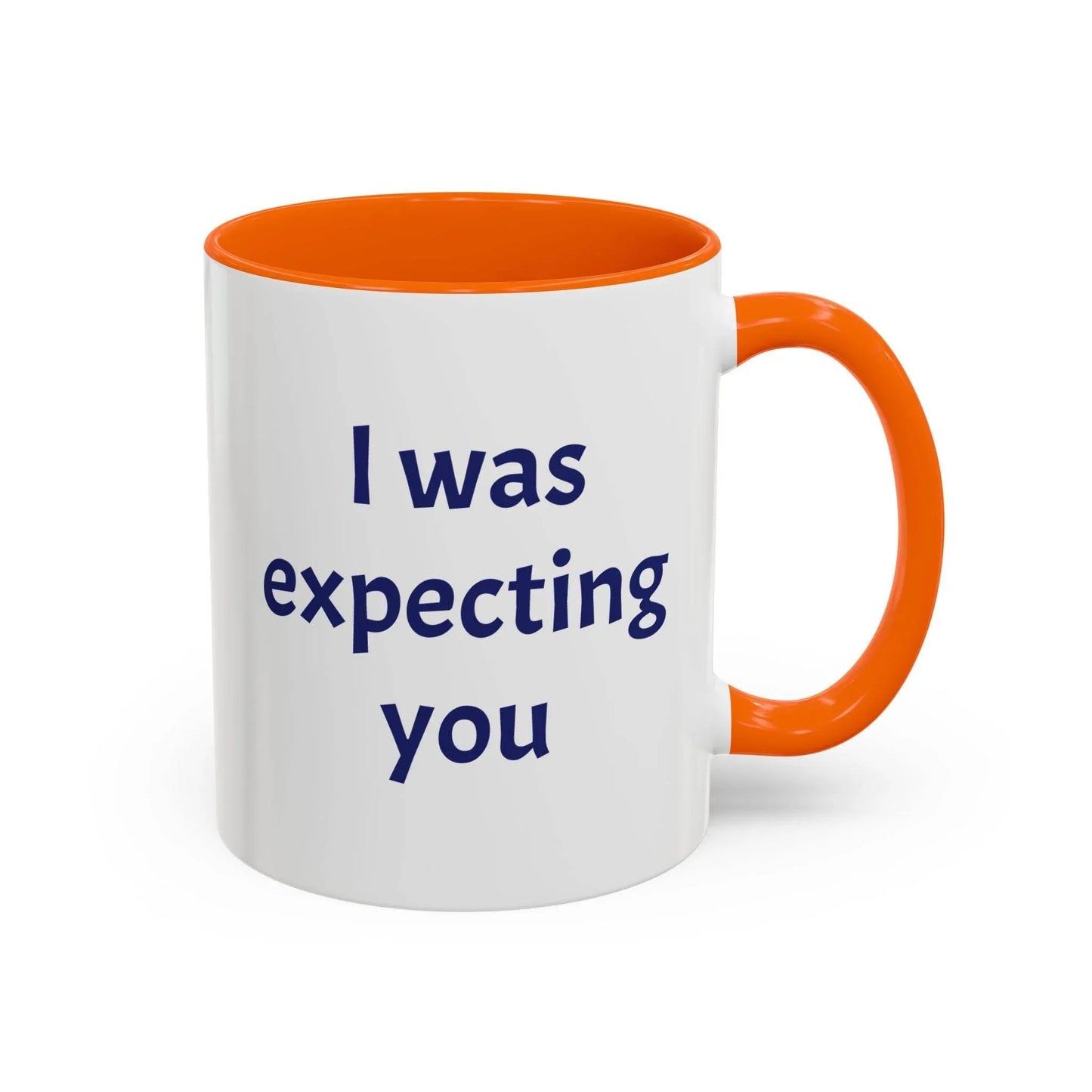 I was expecting you Mug - Perfect Gift for Coffee Lovers - The Dreamer's Bookshop.