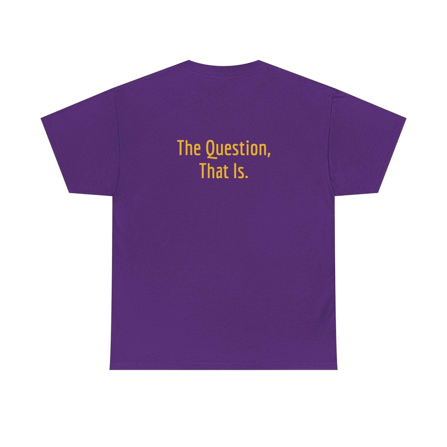 To Ask - Unisex Heavy Cotton Tee - Creative Apparel - The Dreamer's Bookshop.