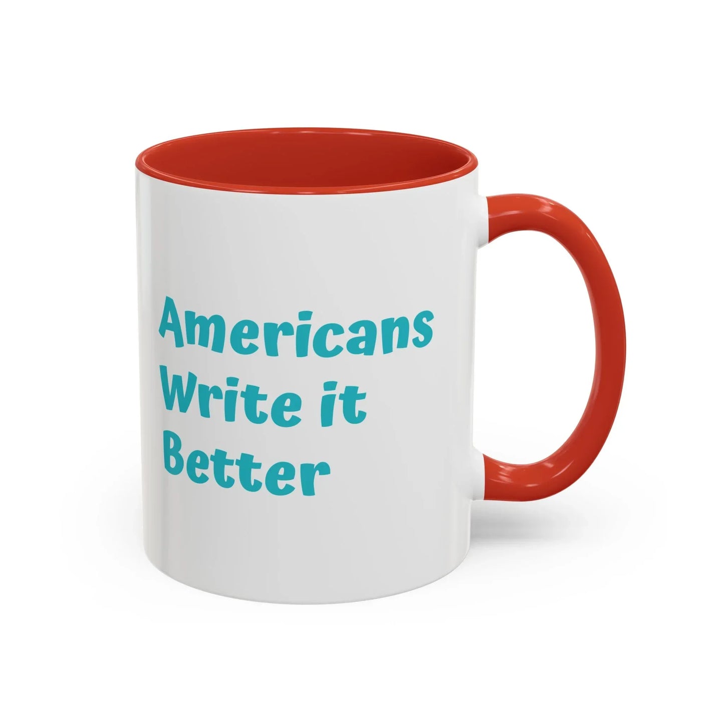 Americans Write it Better Coffee Mug - 11oz & 15oz - The Dreamer's Bookshop.