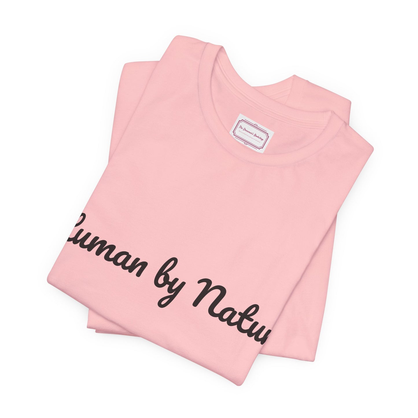 Inspirational Unisex T-shirt - Human by Nature