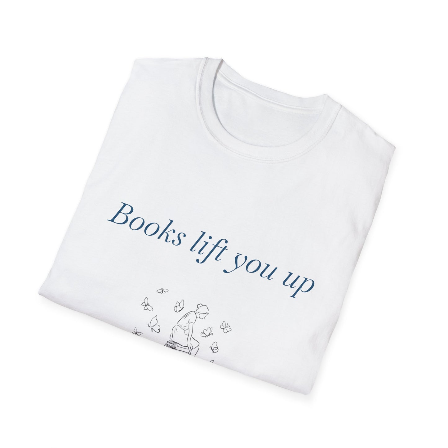 Inspirational Unisex T-Shirt - Books Lift You Up