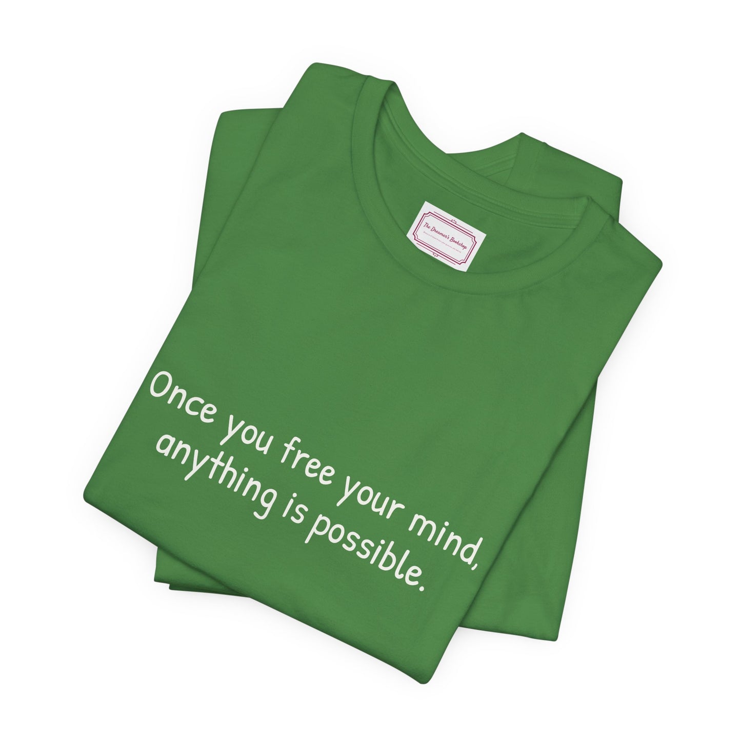 Inspirational Unisex T-shirt - Once you Free
