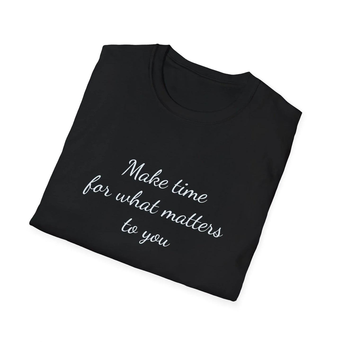 Inspirational Unisex T-Shirt - "Make Time" - The Dreamer's Bookshop.