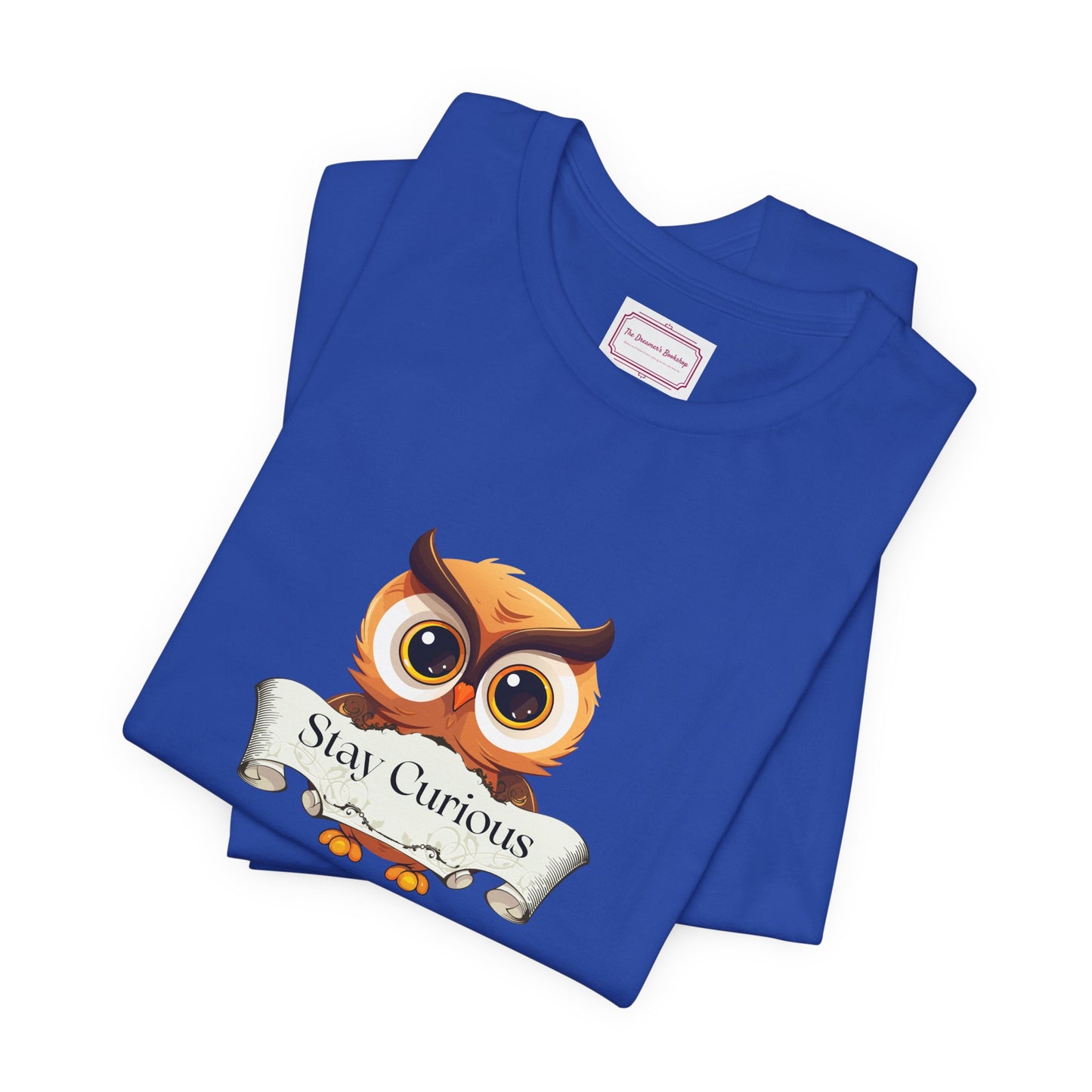 Inspirational Unisex T-shirt - Stay Curious