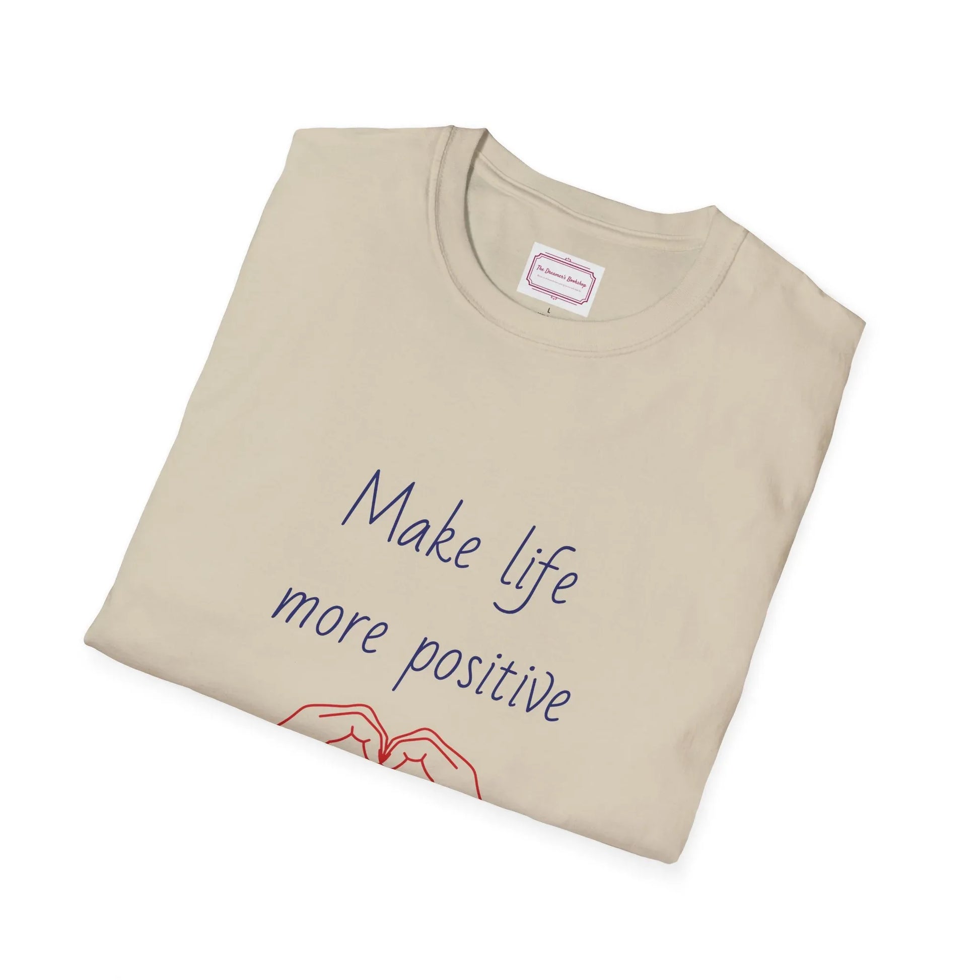 Motivational Unisex Softstyle T-Shirt - "Make Life More Positive" - The Dreamer's Bookshop.