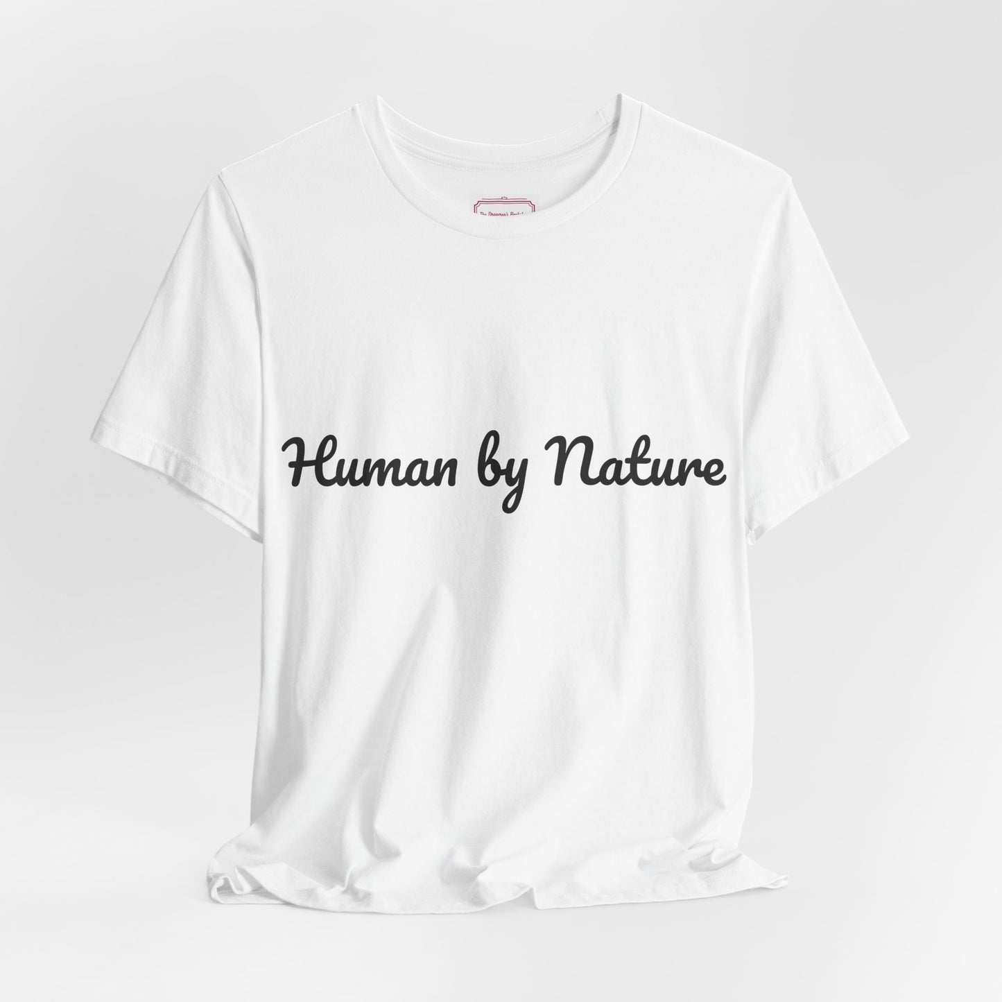 Inspirational Unisex T-shirt - Human by Nature