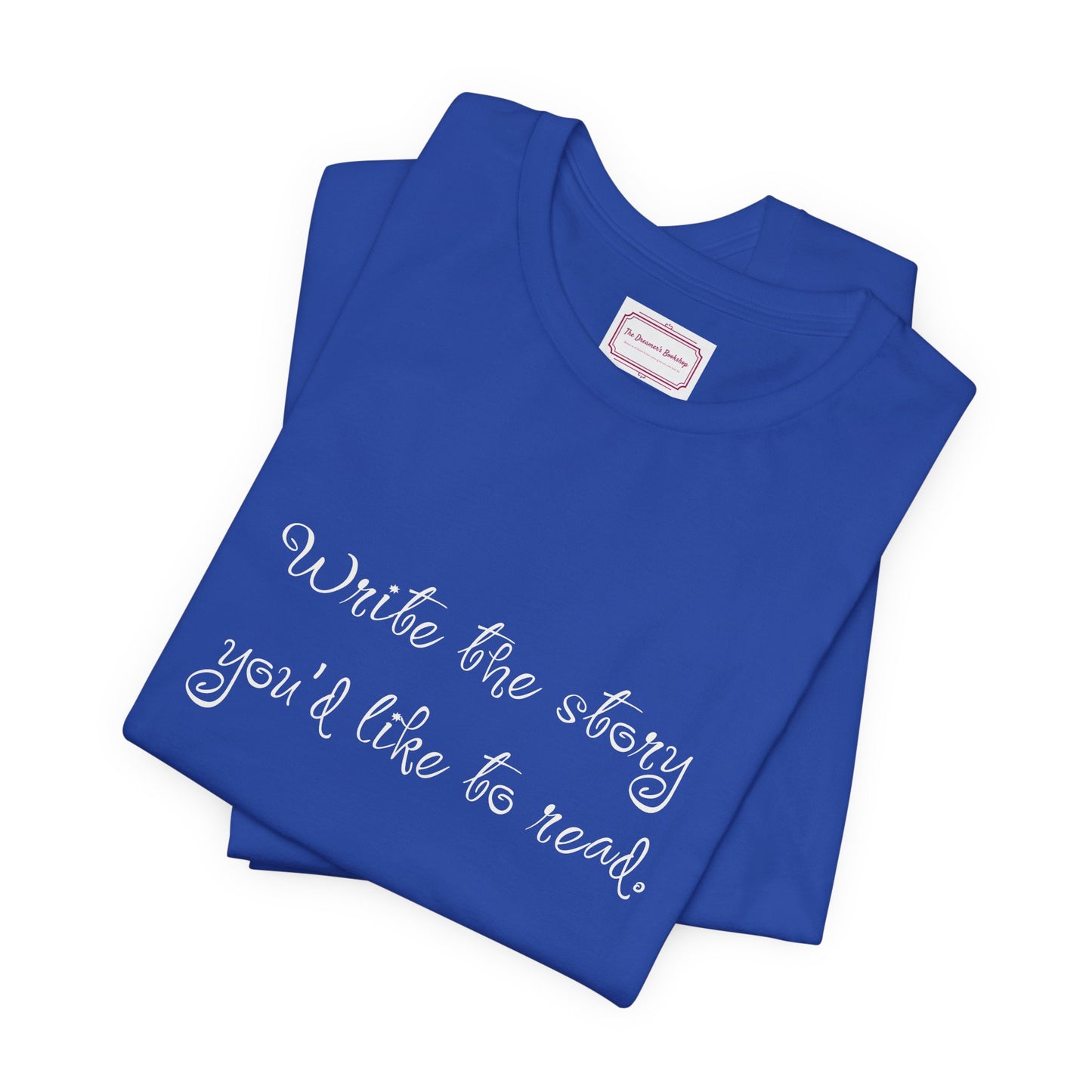 Inspirational Unisex T-shirt - Write the Story