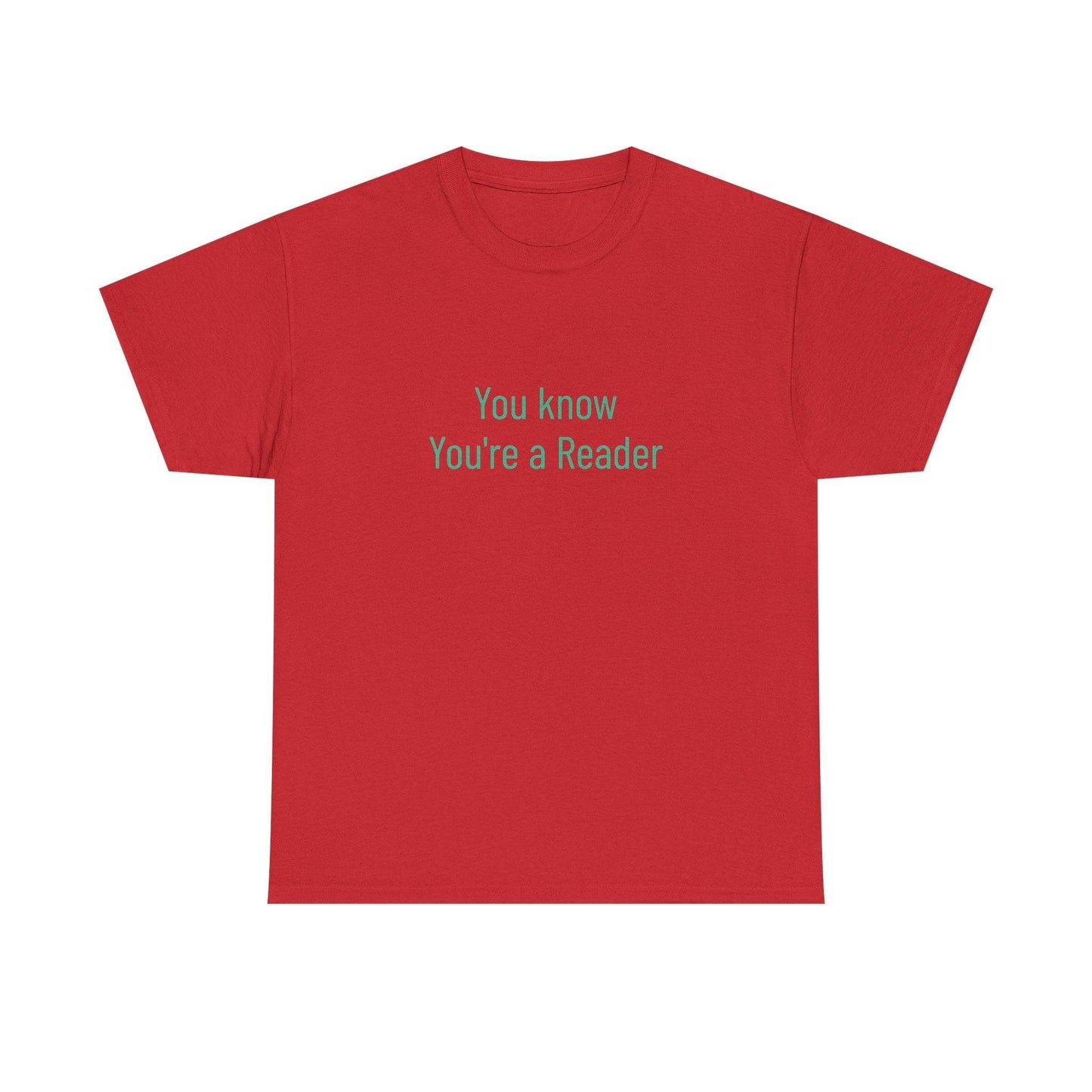 You Know - Unisex Heavy Cotton Tee - Creative Apparel - The Dreamer's Bookshop.