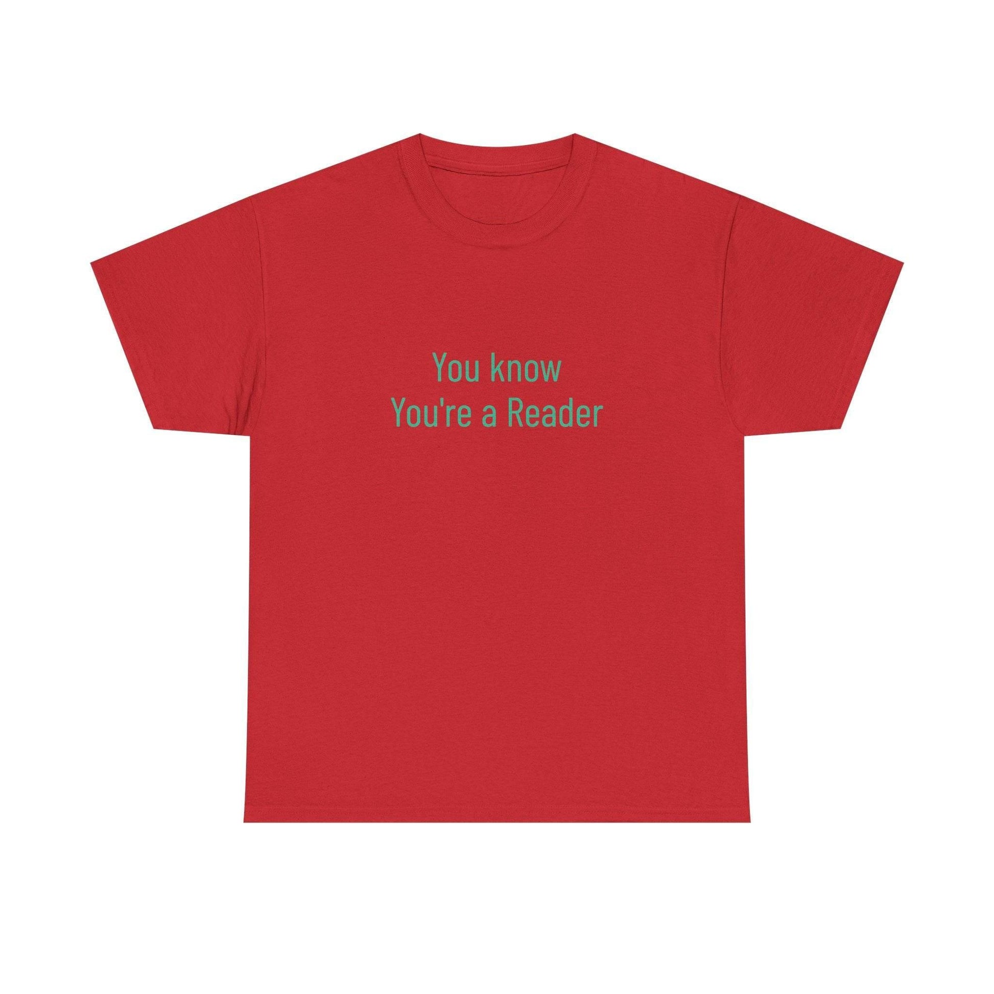 You Know - Unisex Heavy Cotton Tee - Creative Apparel - The Dreamer's Bookshop.