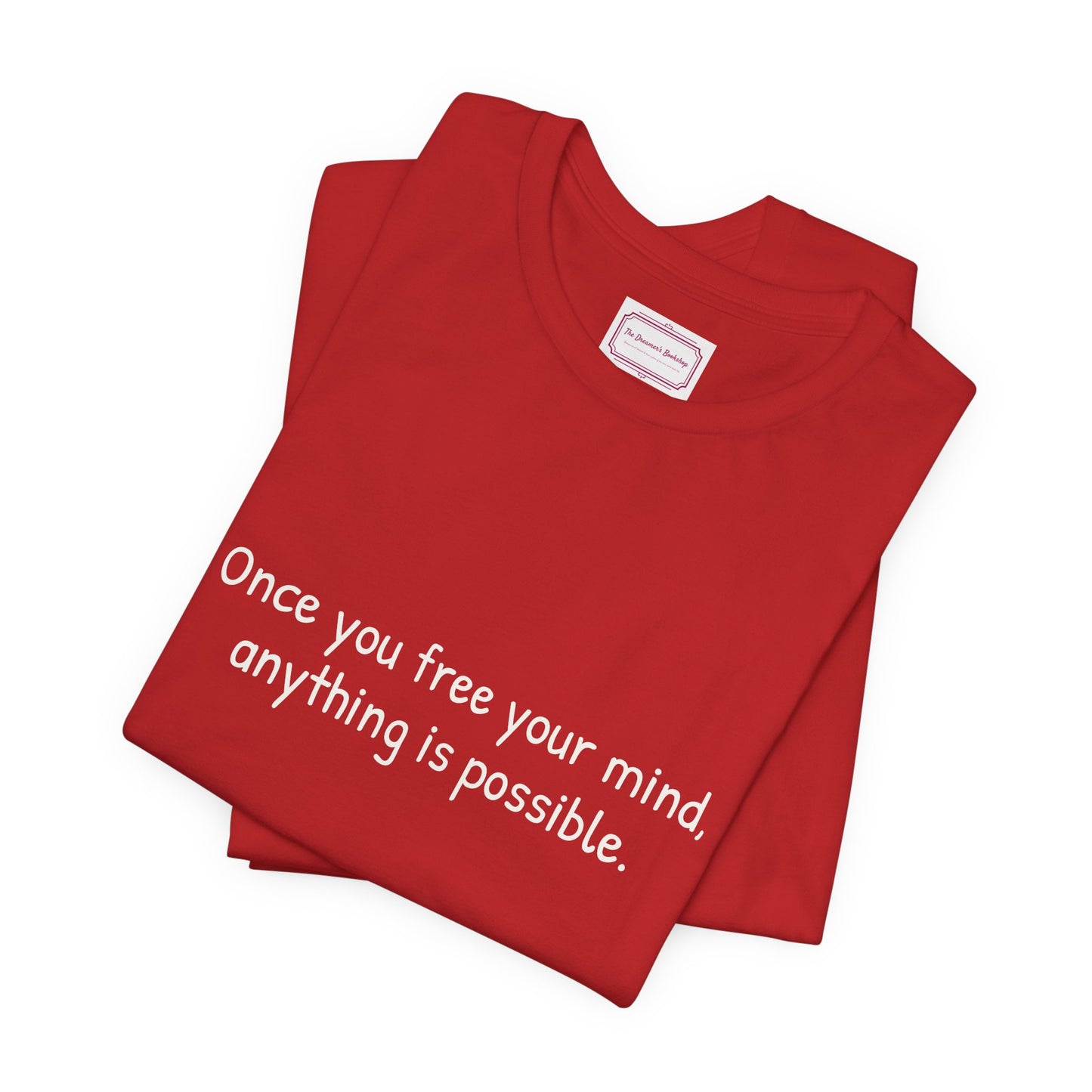 Inspirational Unisex T-shirt - Once you Free