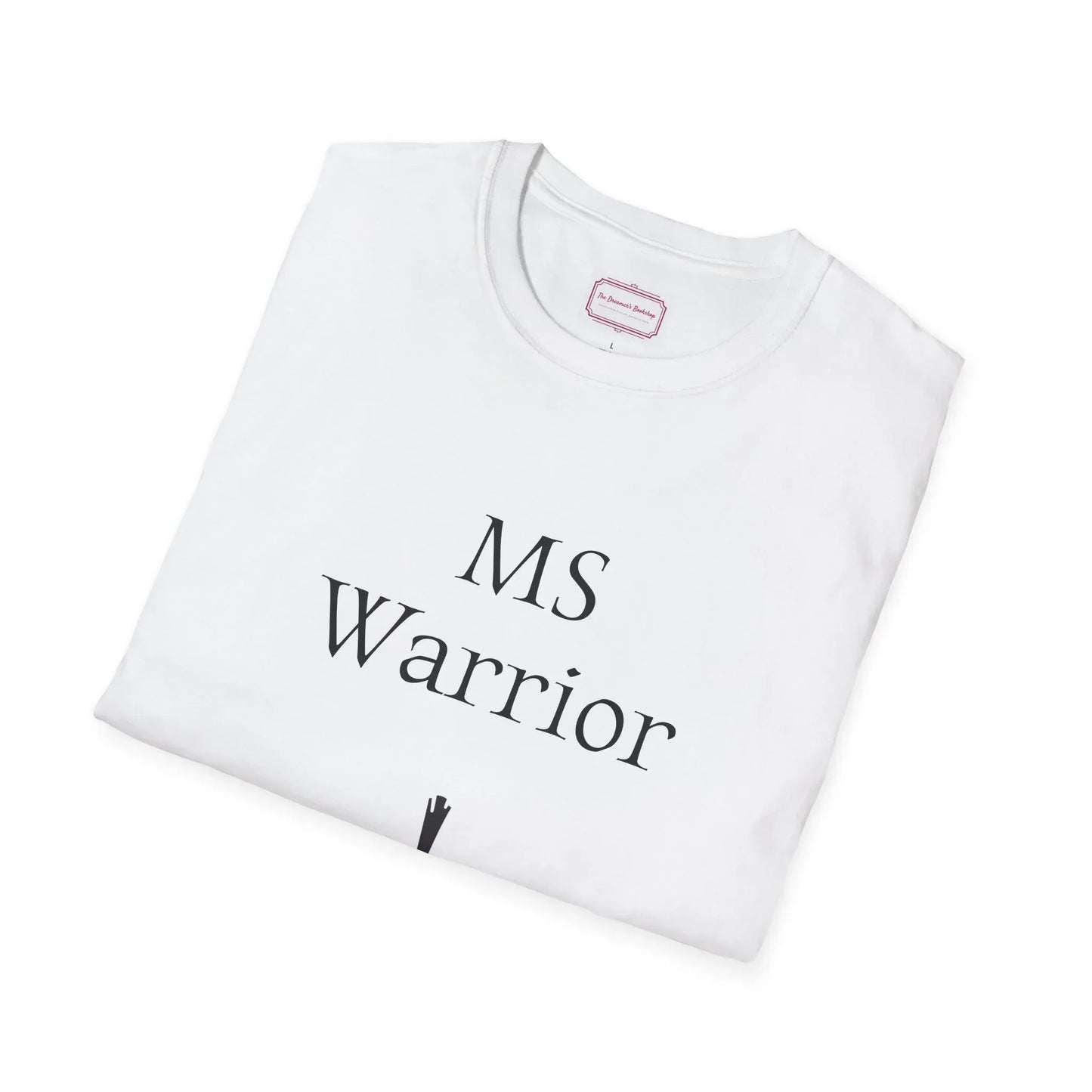 M.S. Warrior Unisex Softstyle T-Shirt - Embrace Your Battles - The Dreamer's Bookshop.