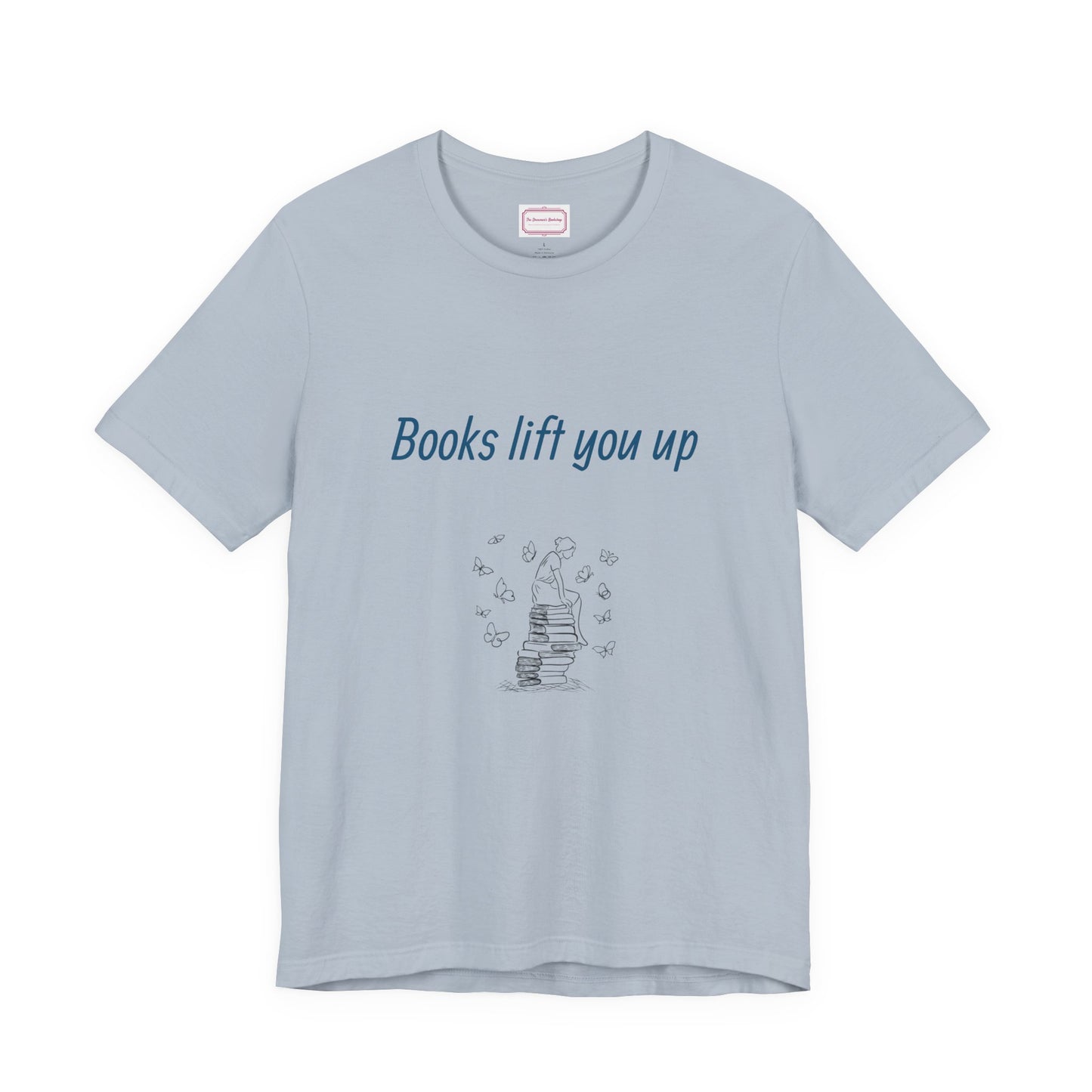 Inspirational Unisex T-shirt - Books Lift You Up