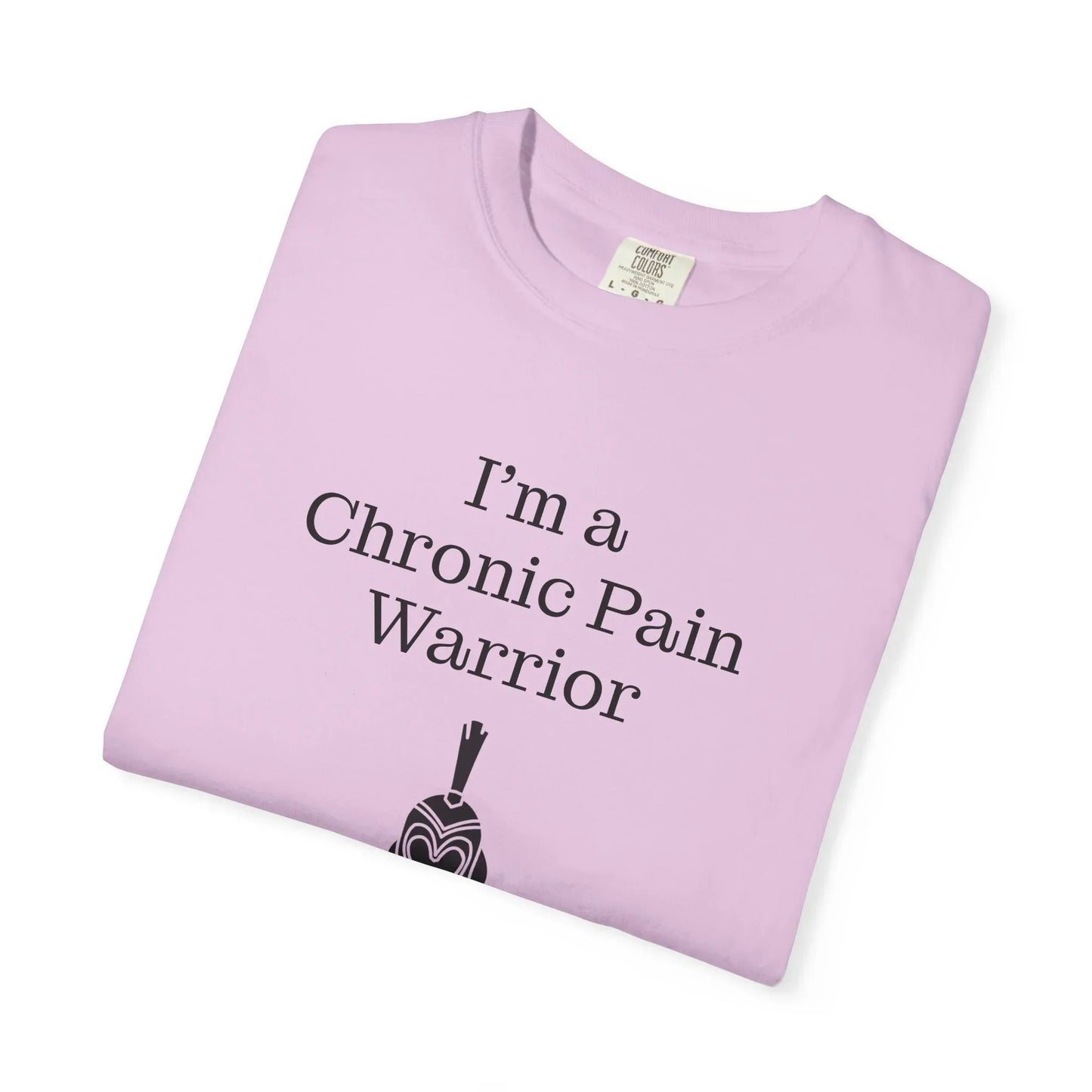 Chronic Pain Warrior Unisex Garment-Dyed T-shirt - Inspirational Motivational Tee - The Dreamer's Bookshop.