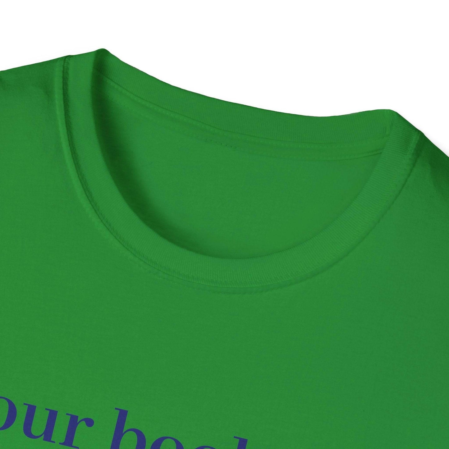 Inspirational Unisex Softstyle T-Shirt - 'In our bookshop' Motivational Design - The Dreamer's Bookshop.