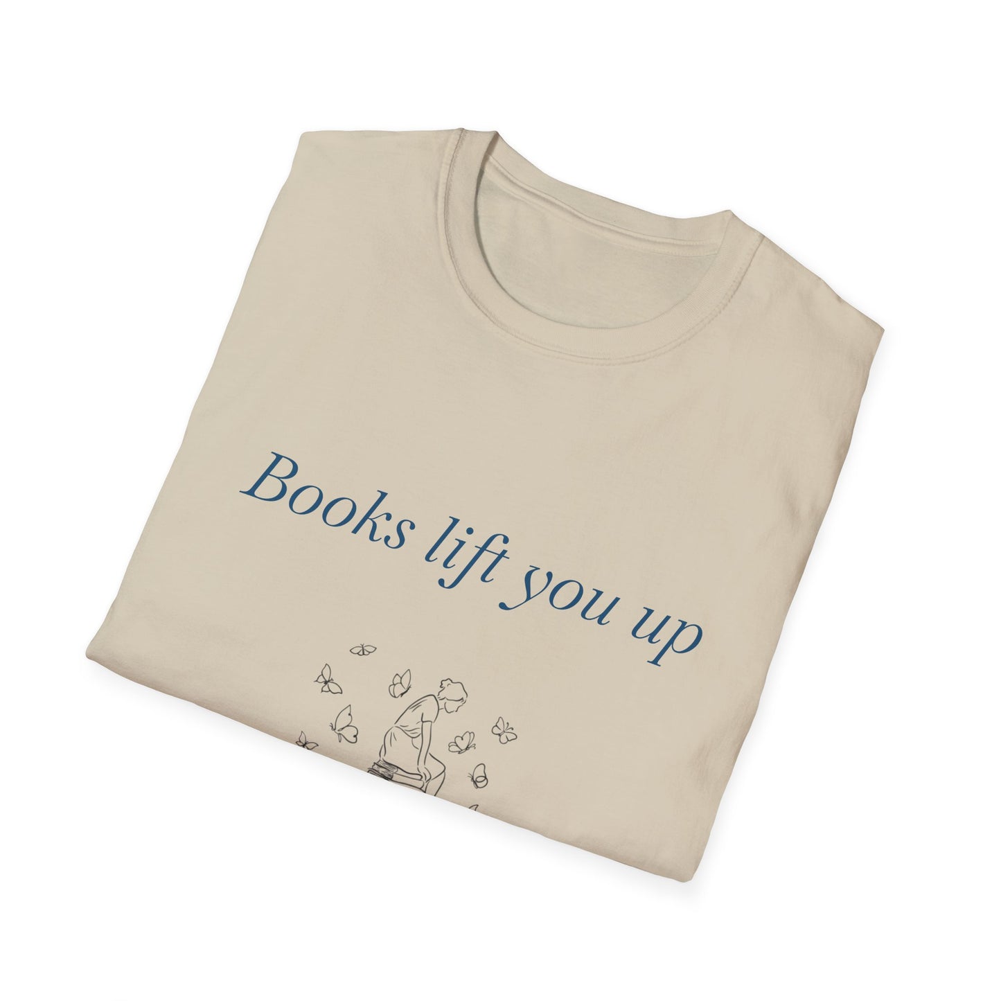 Inspirational Unisex T-Shirt - Books Lift You Up