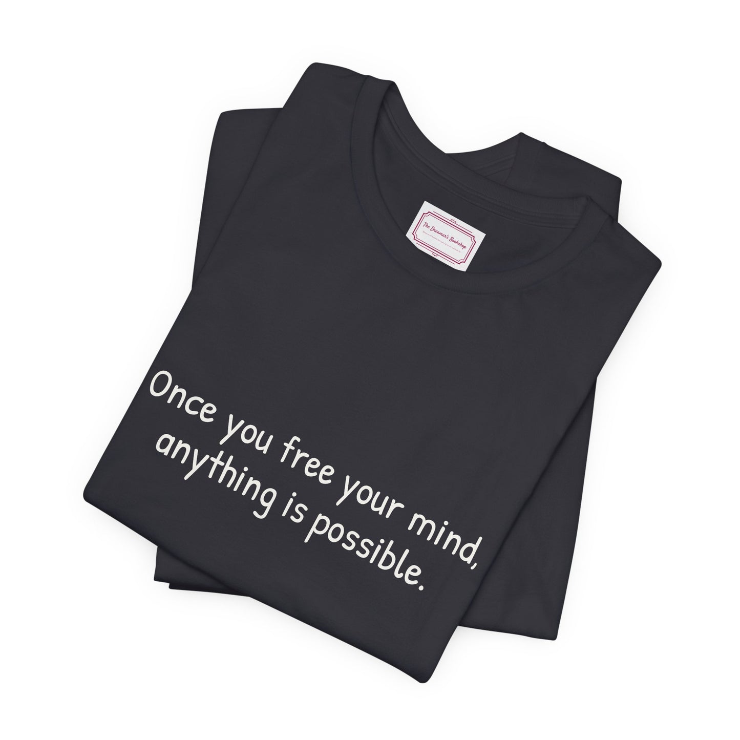 Inspirational Unisex T-shirt - Once you Free