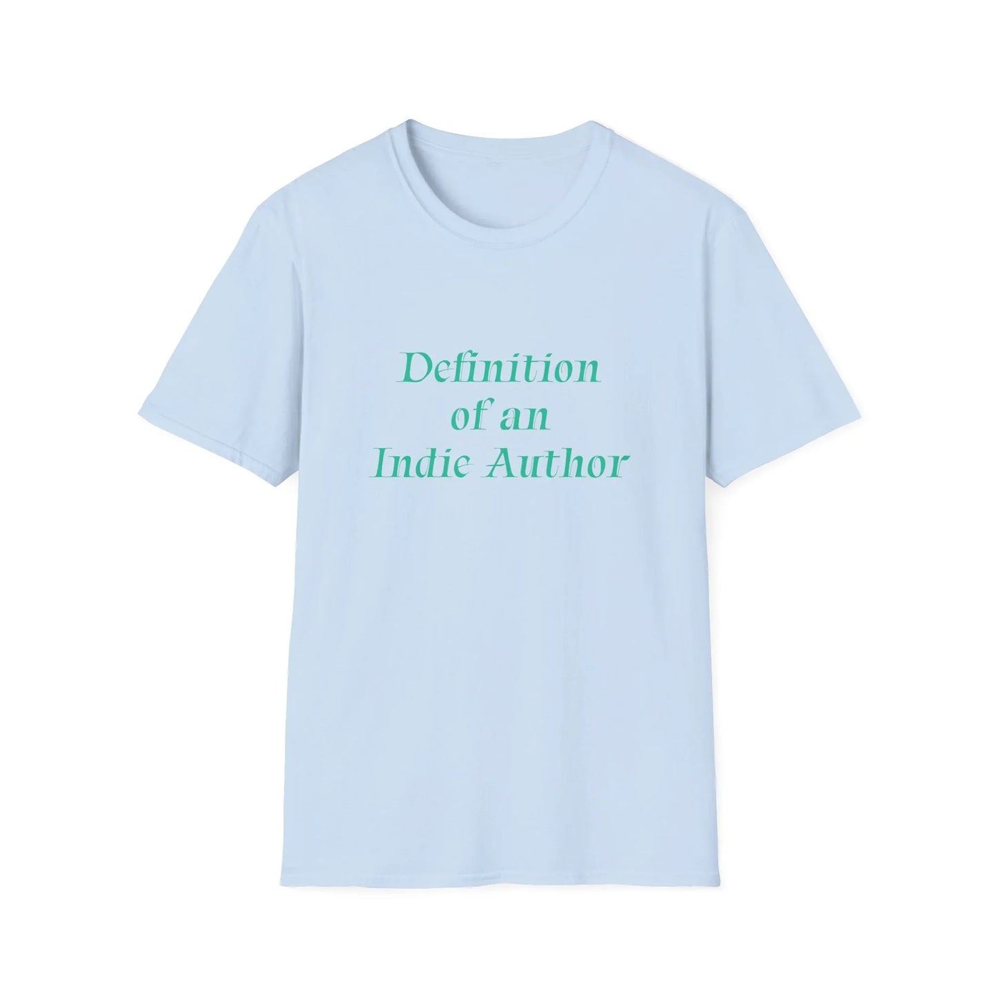 Unisex -Inspired T-Shirt - "Indie Author" - Inspirational - The Dreamer's Bookshop.