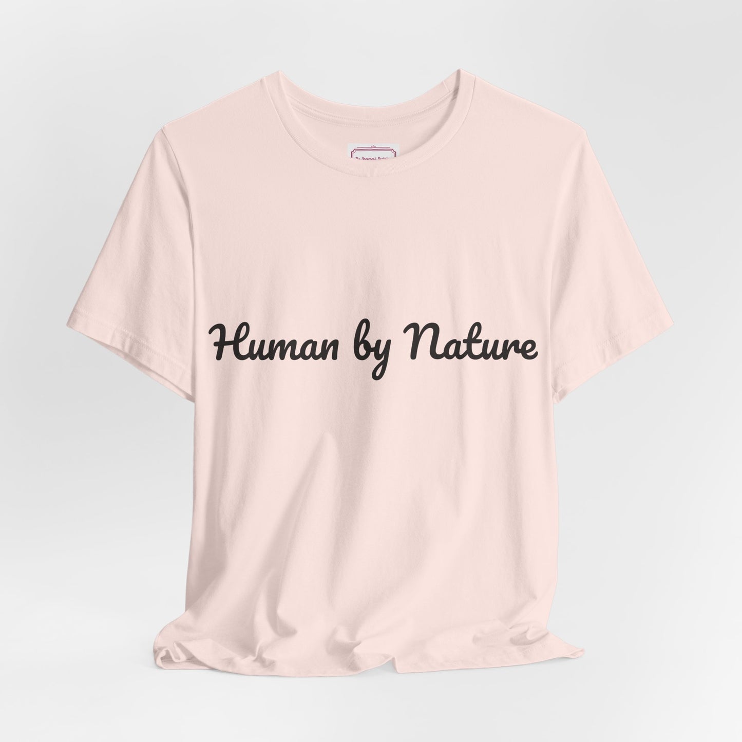 Inspirational Unisex T-shirt - Human by Nature