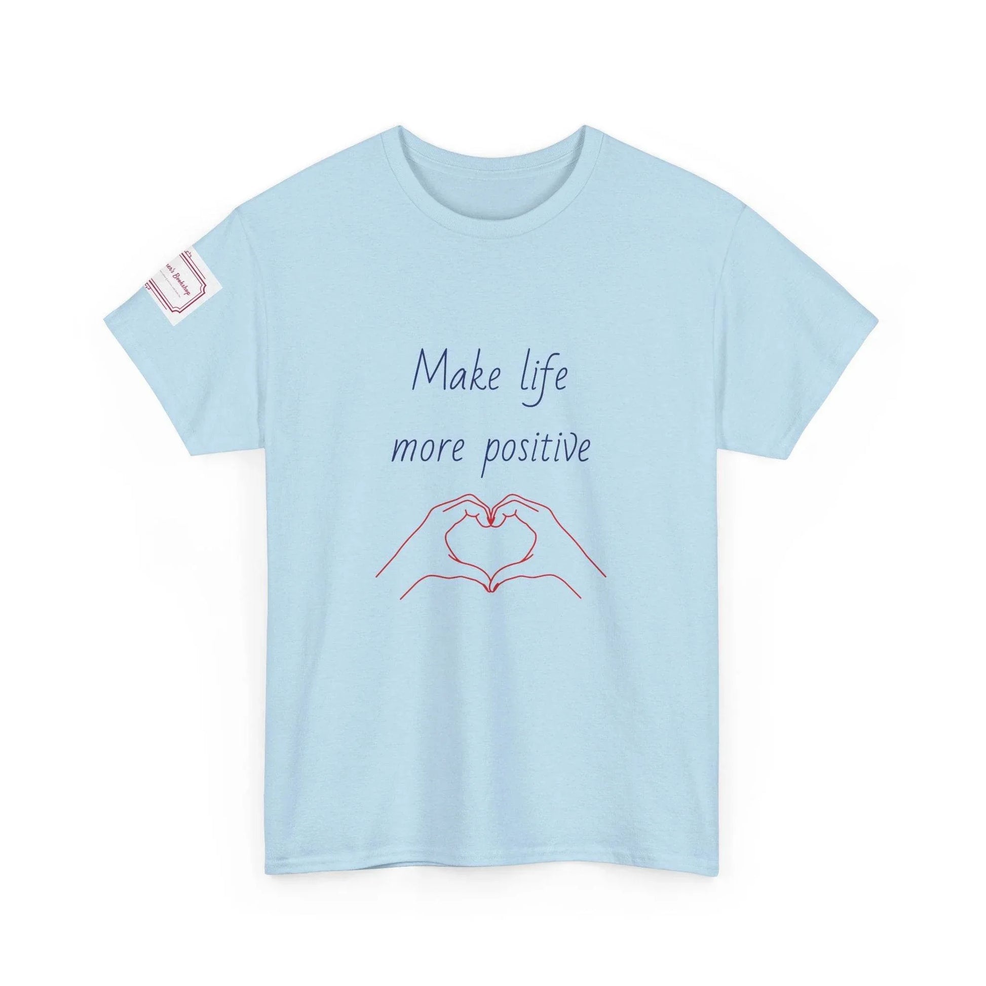 Make Life More Positive Unisex Heavy Cotton Tee - The Dreamer's Bookshop.