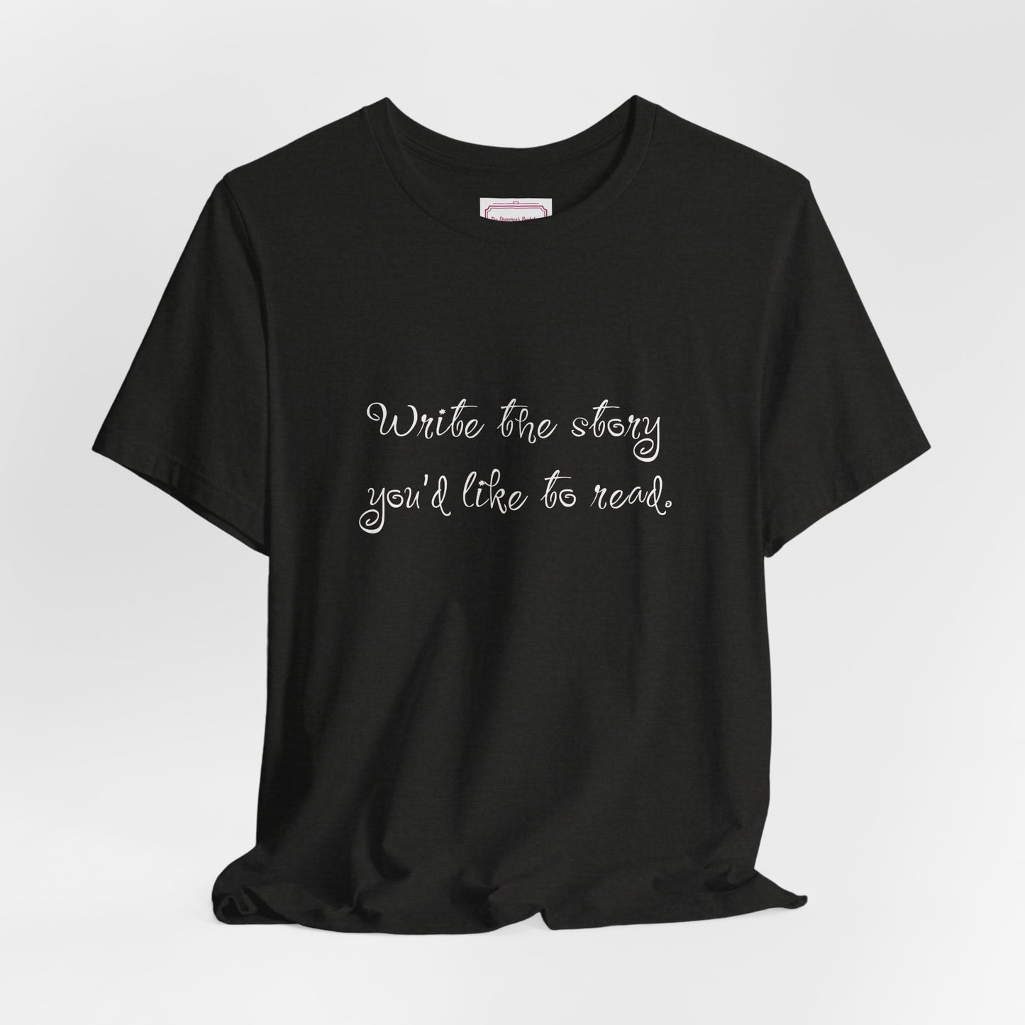 Inspirational Unisex T-shirt - Write the Story