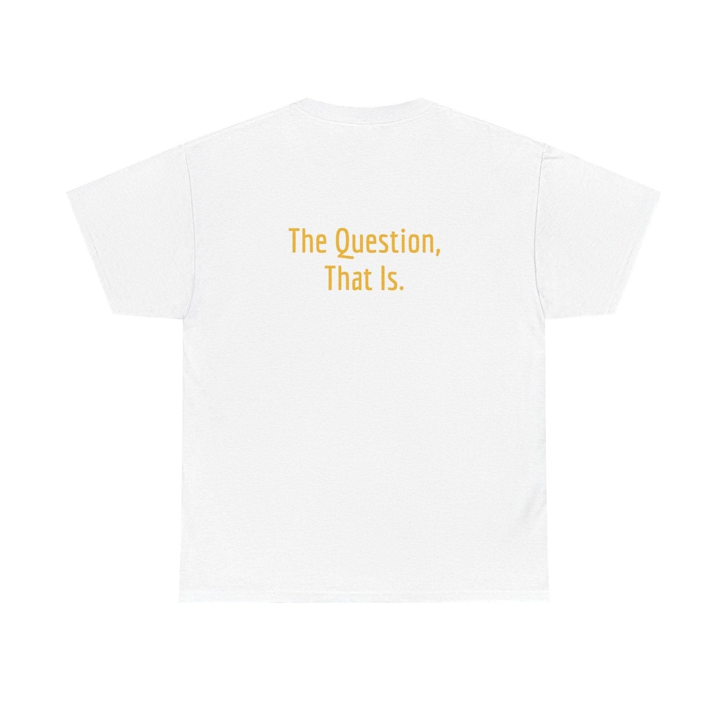To Ask - Unisex Heavy Cotton Tee - Creative Apparel - The Dreamer's Bookshop.