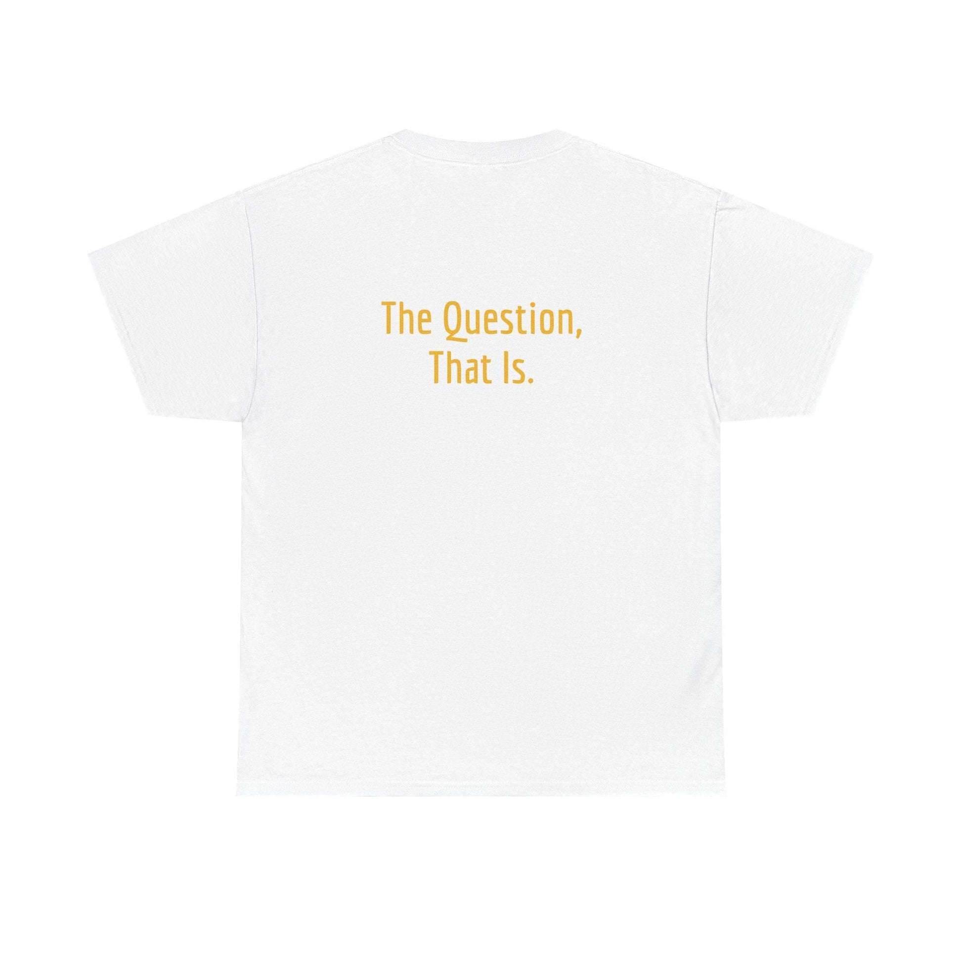To Ask - Unisex Heavy Cotton Tee - Creative Apparel - The Dreamer's Bookshop.