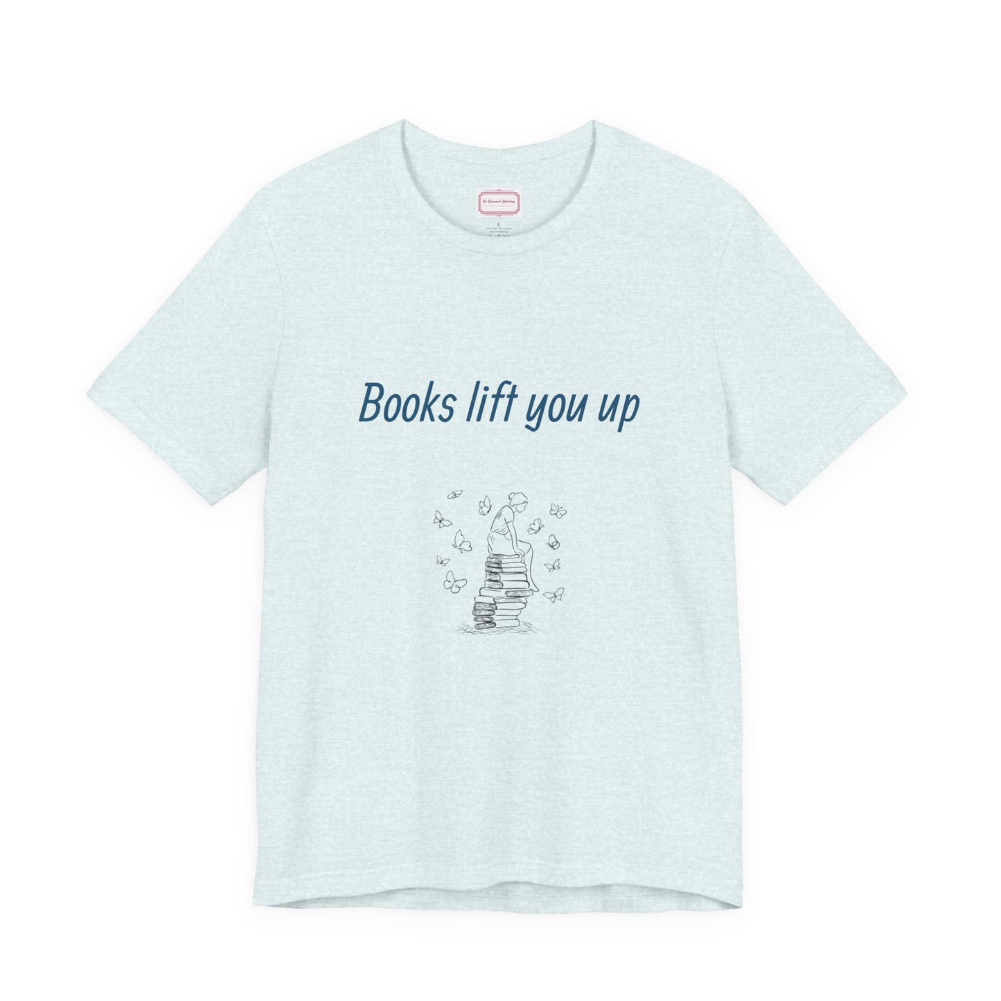 Inspirational Unisex T-shirt - Books Lift You Up